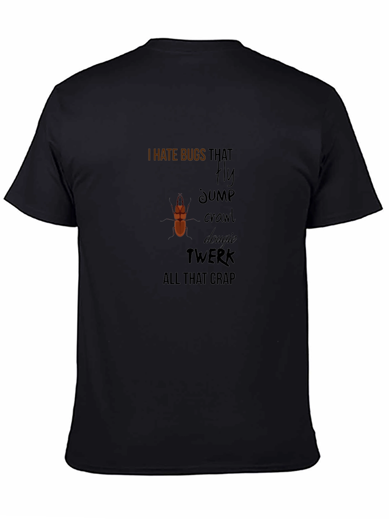 I Hate Bugs T-Shirt