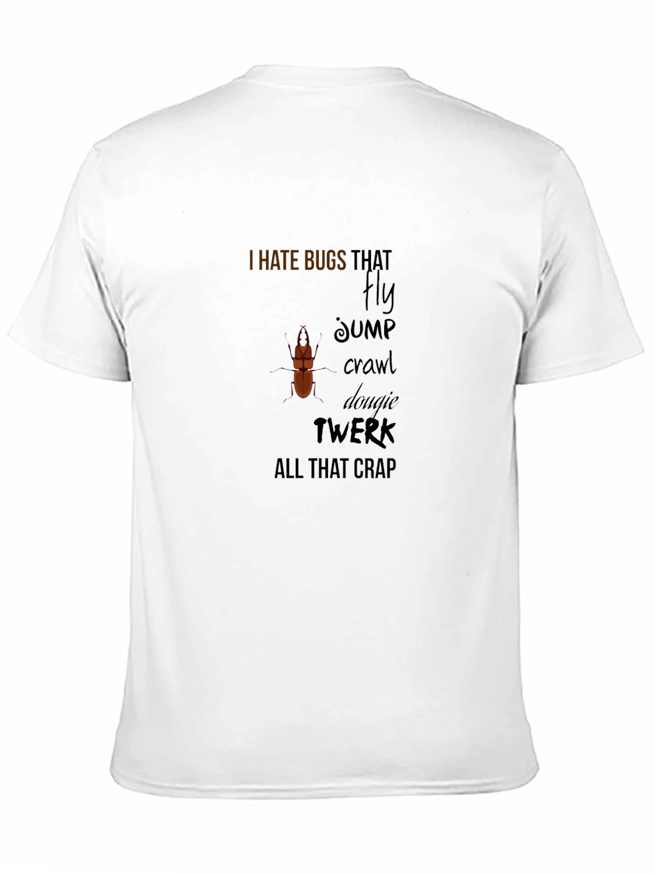 I Hate Bugs T-Shirt