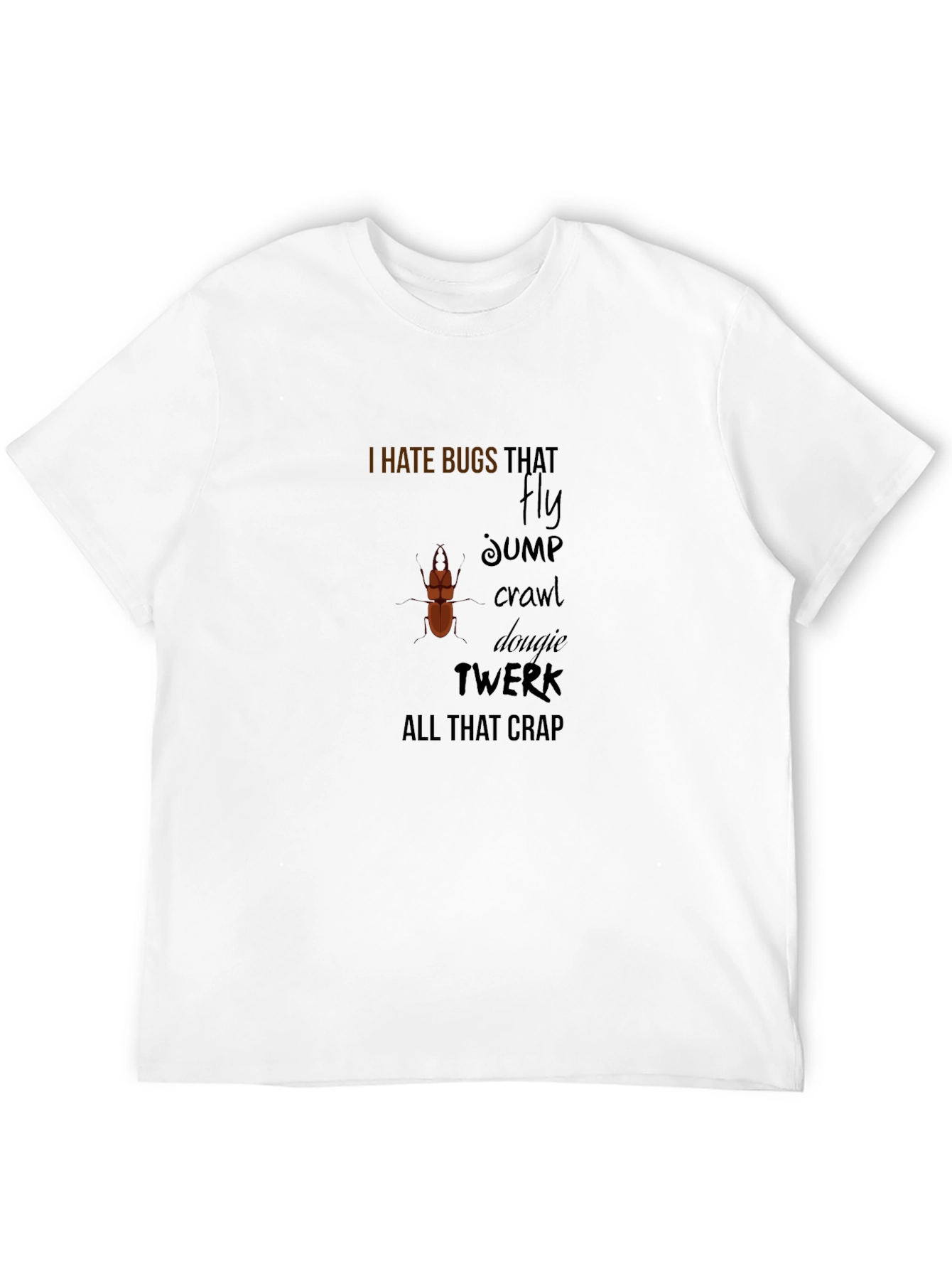 I Hate Bugs T-Shirt