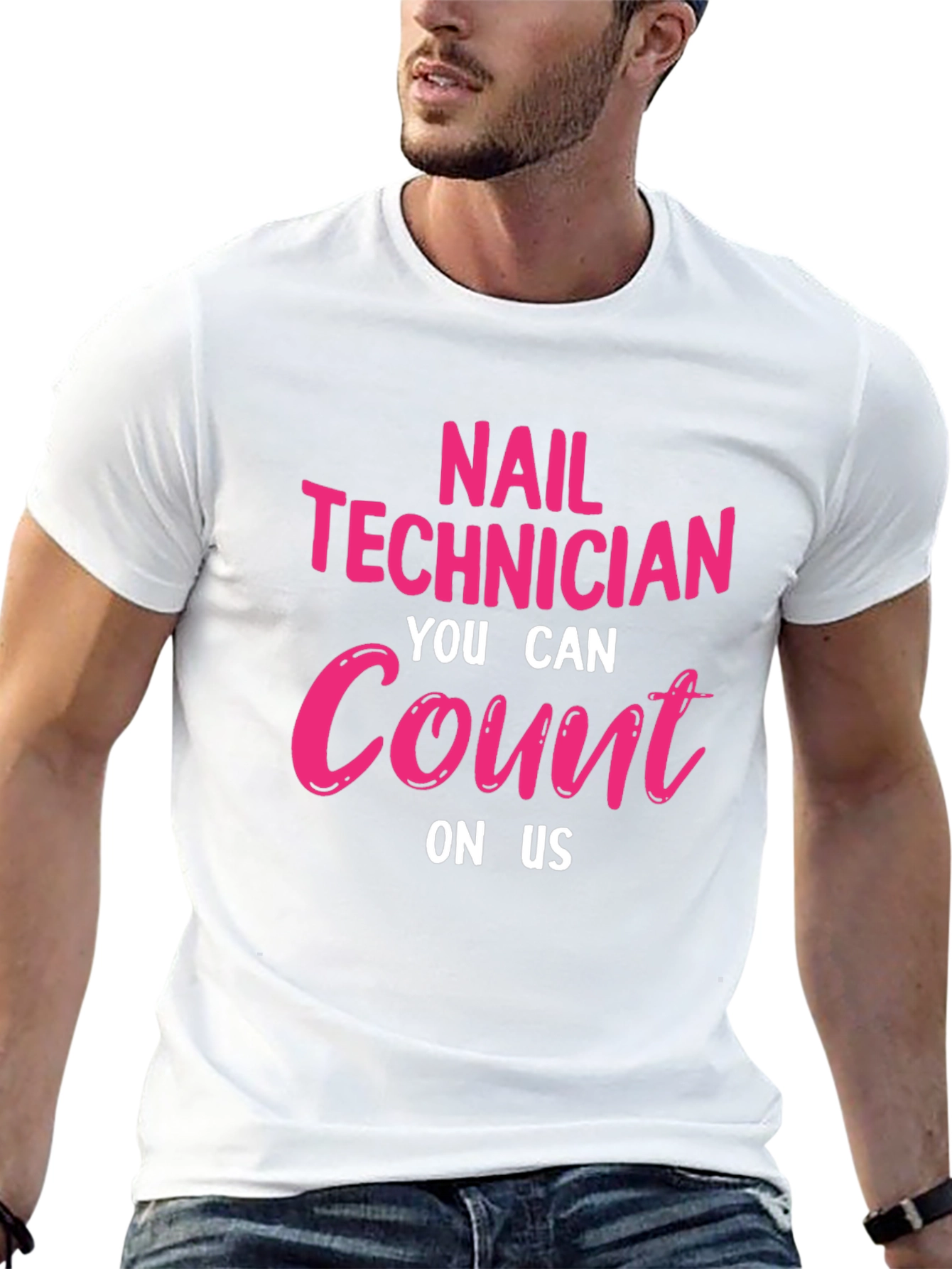 Nail Technician T-Shirt: You Can Count On Us