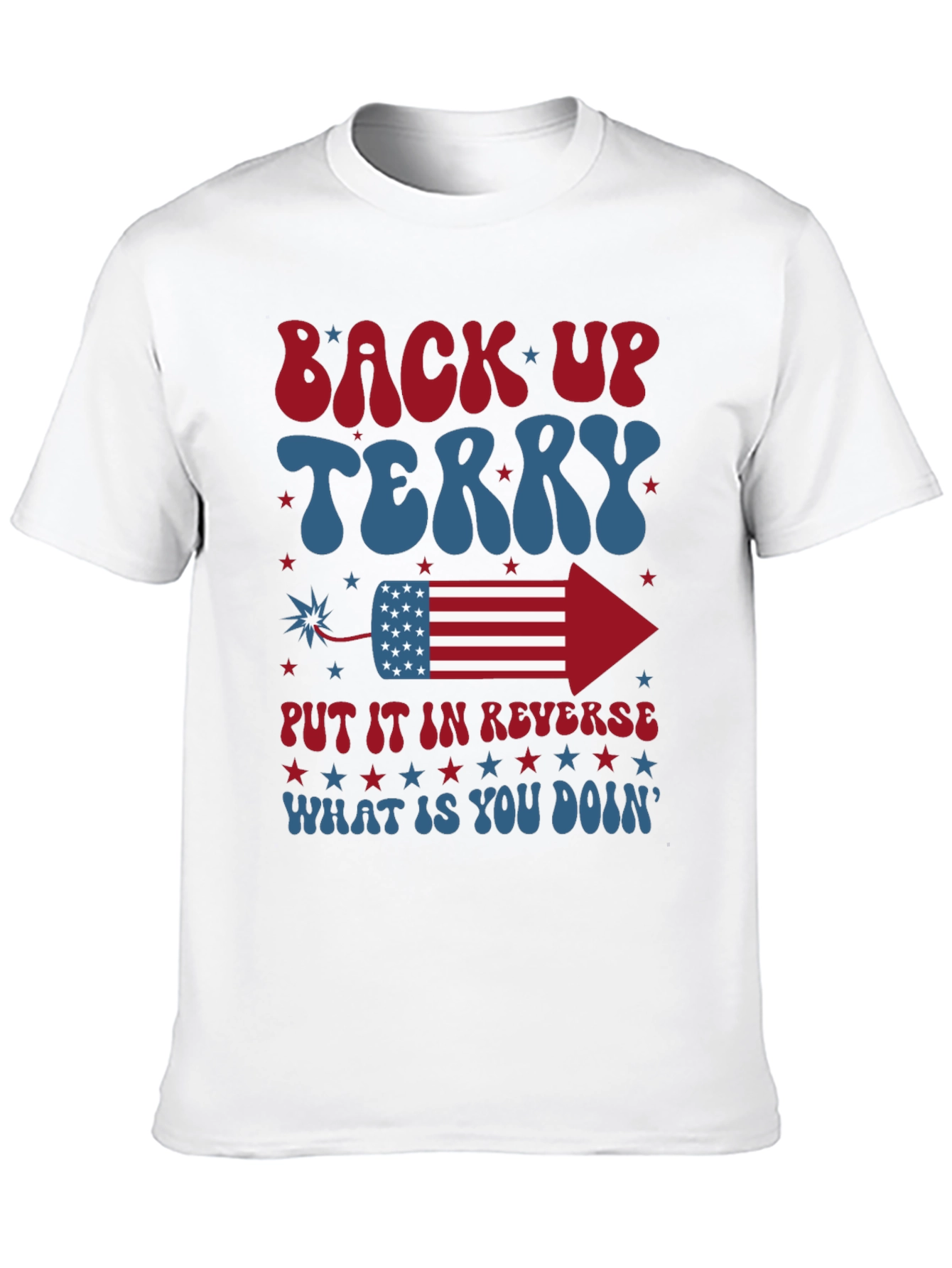 Back Up Terry 4th of July T-Shirt