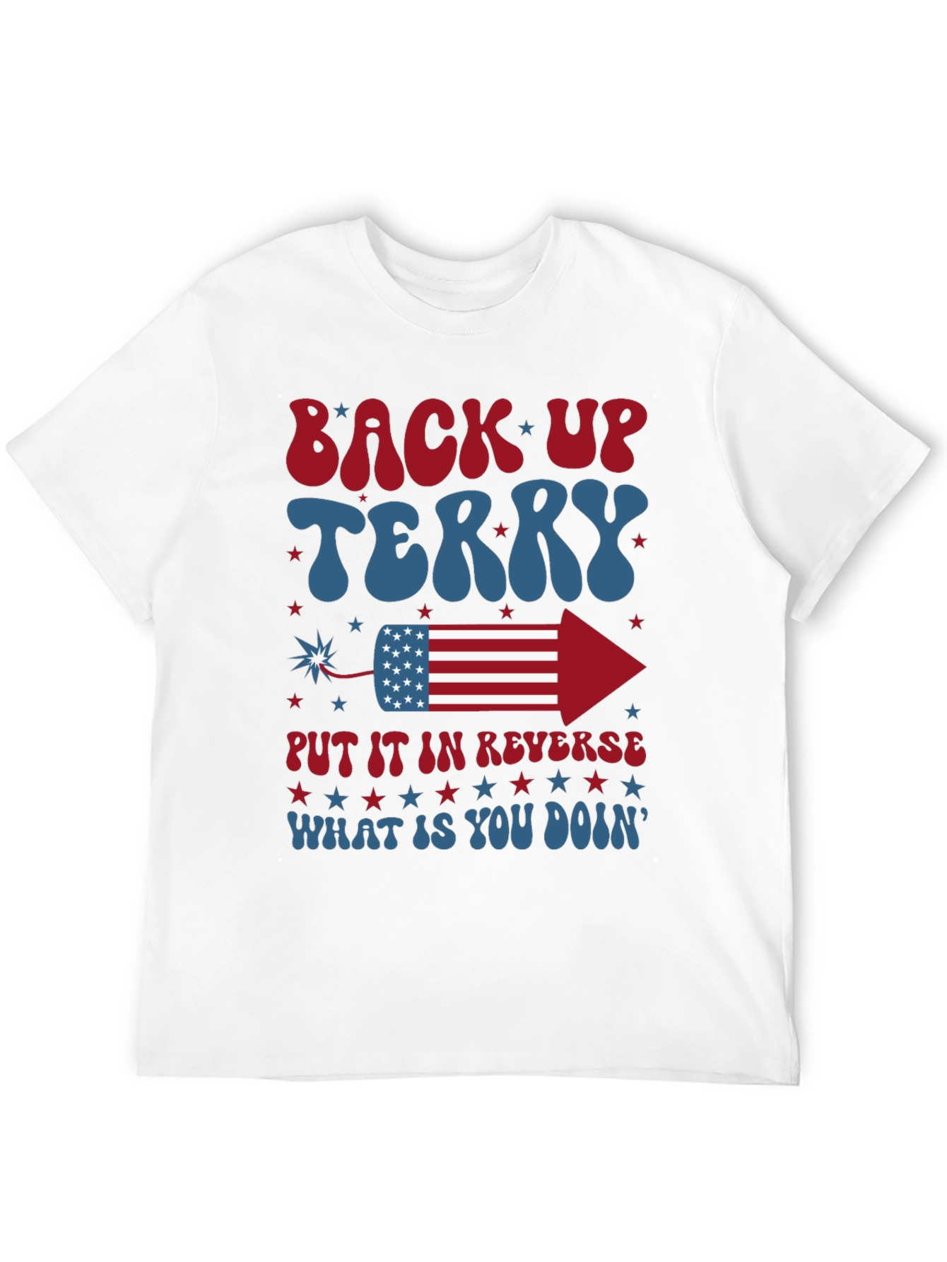 Back Up Terry 4th of July T-Shirt