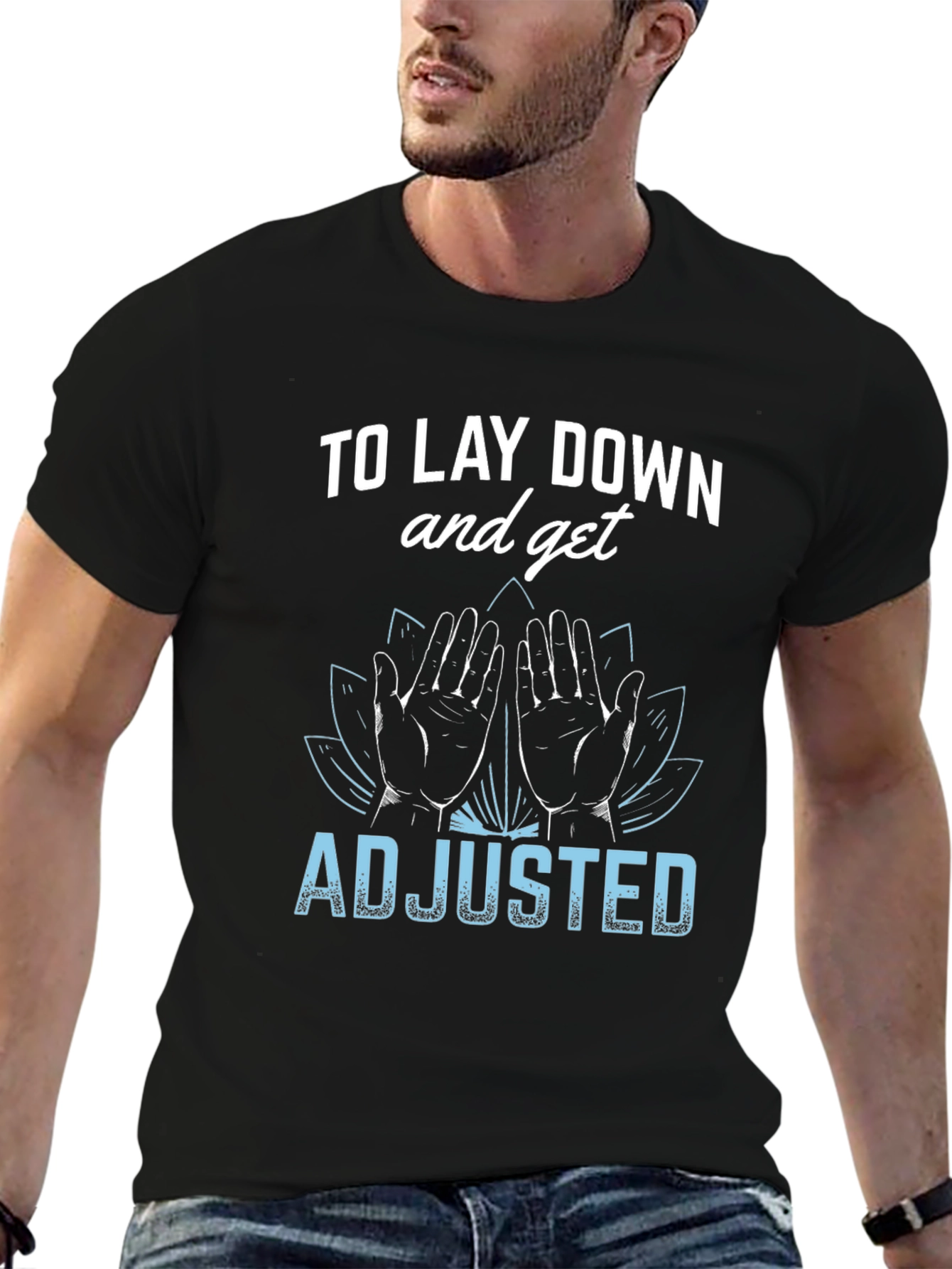Chiropractor T-Shirt: Lay Down & Get Adjusted