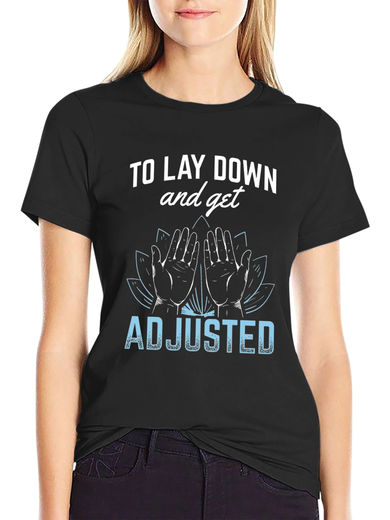 Chiropractor T-Shirt: Lay Down & Get Adjusted