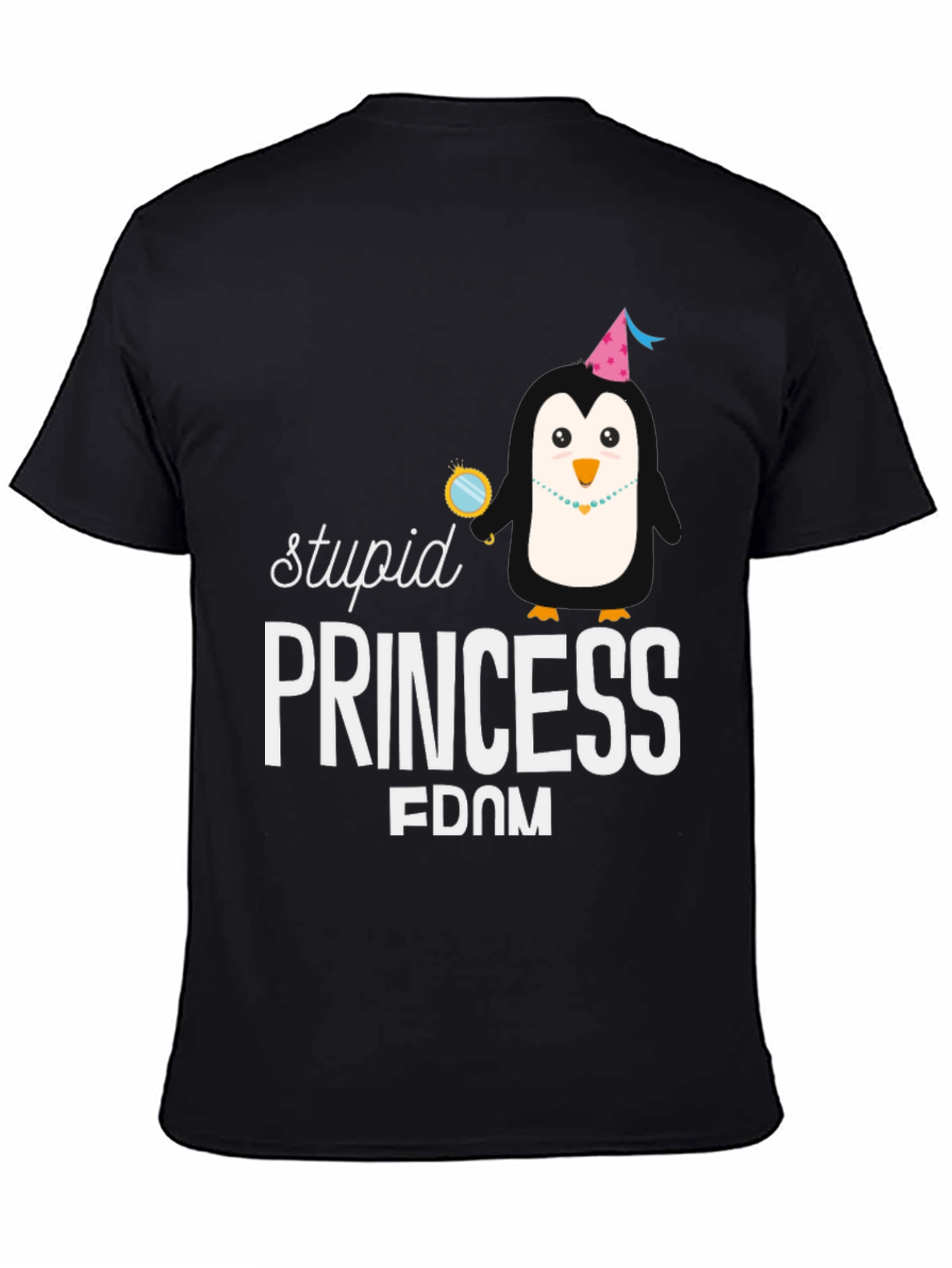 Stupid Princess Fdom T-Shirt