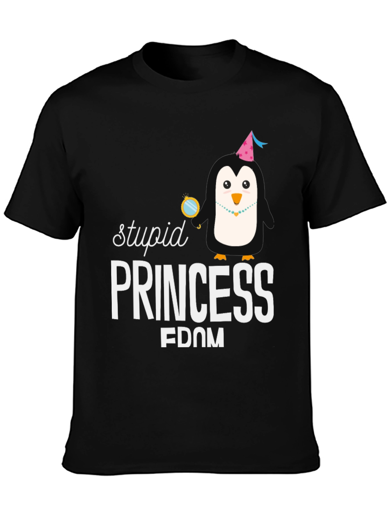 Stupid Princess Fdom T-Shirt