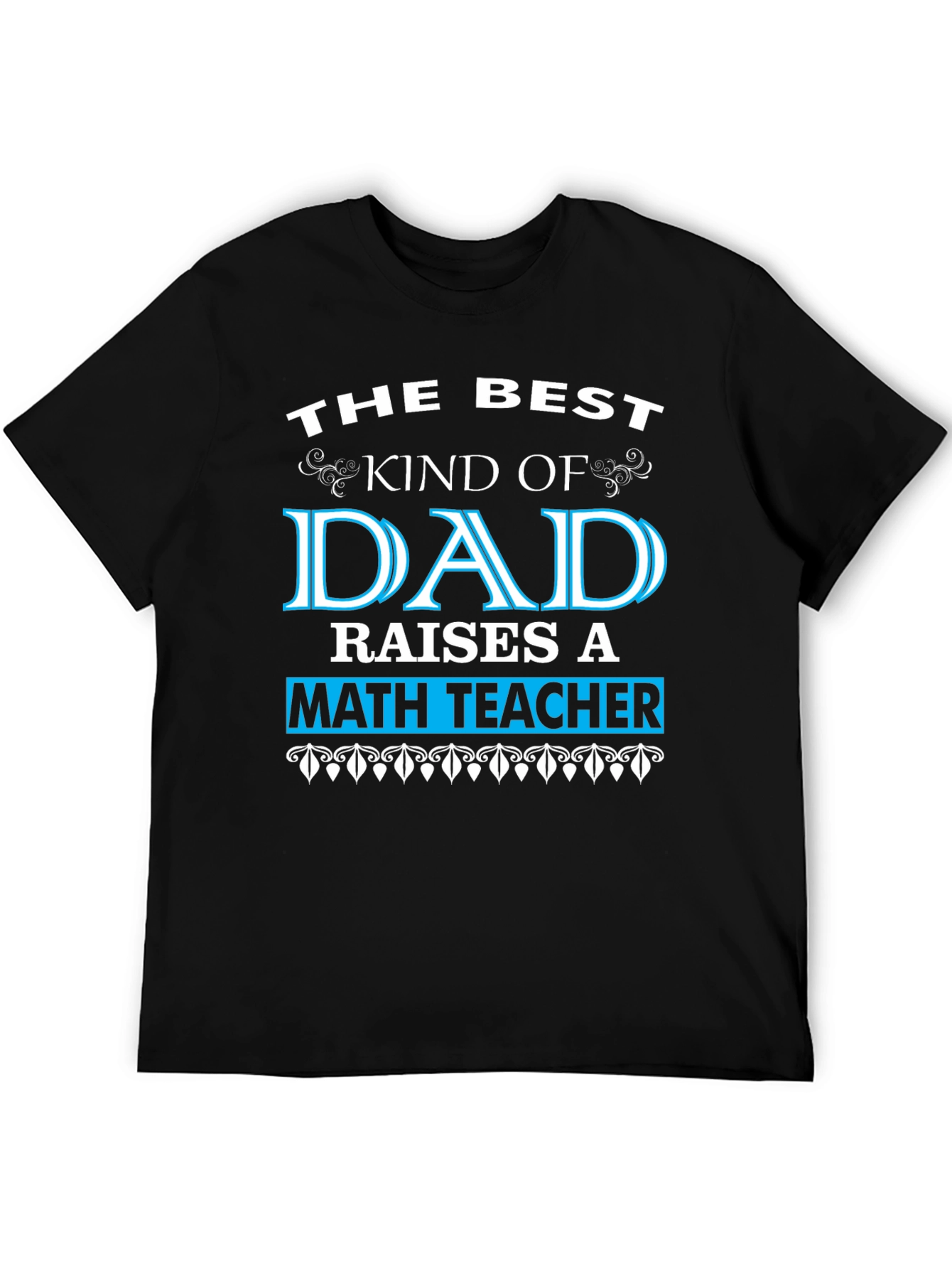 Best Dad Math Teacher T-Shirt
