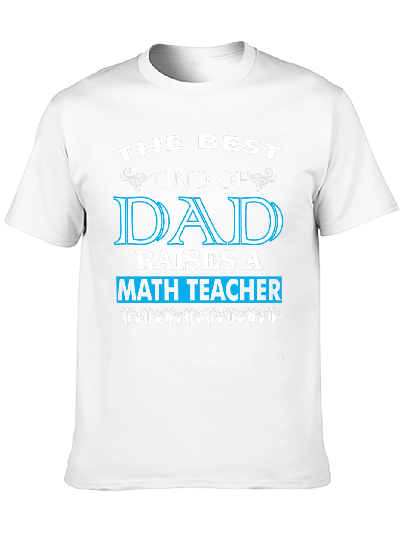 Best Dad Math Teacher T-Shirt