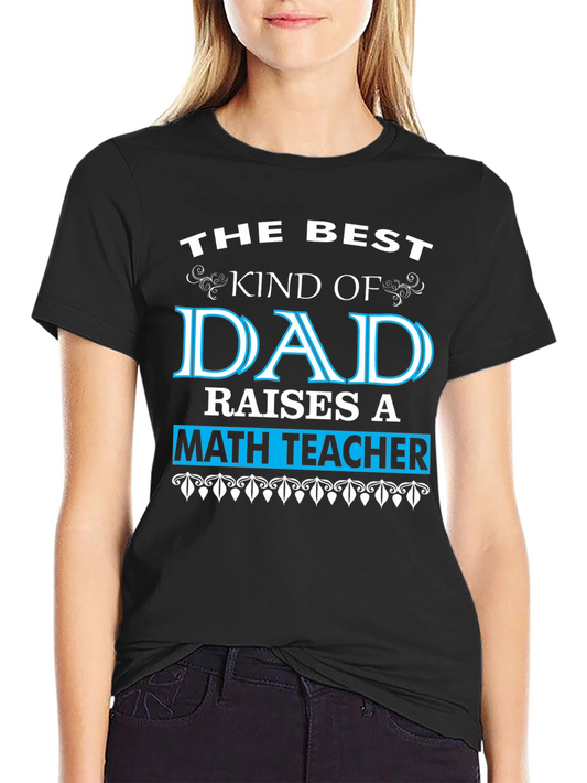 Best Dad Math Teacher T-Shirt