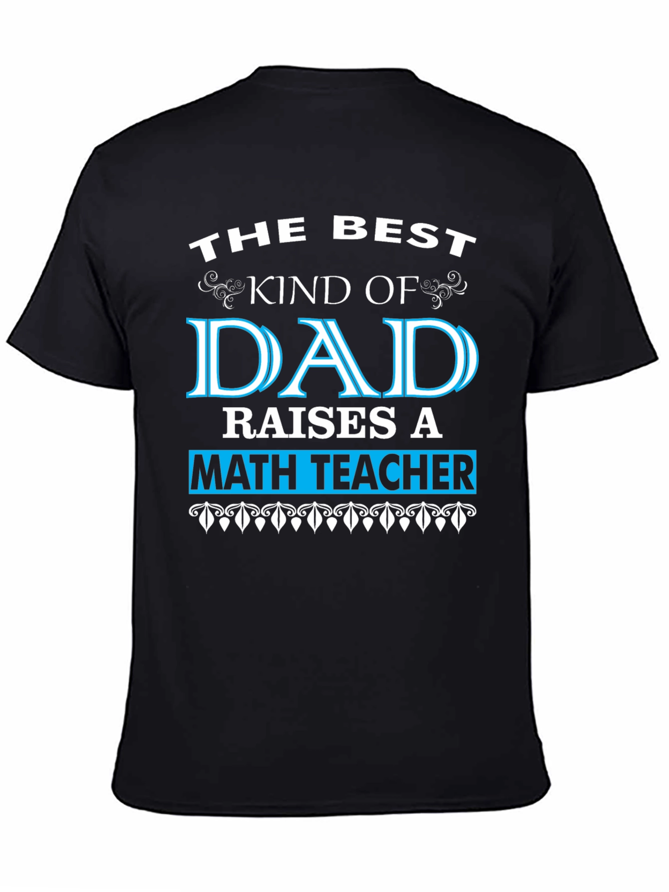 Best Dad Math Teacher T-Shirt