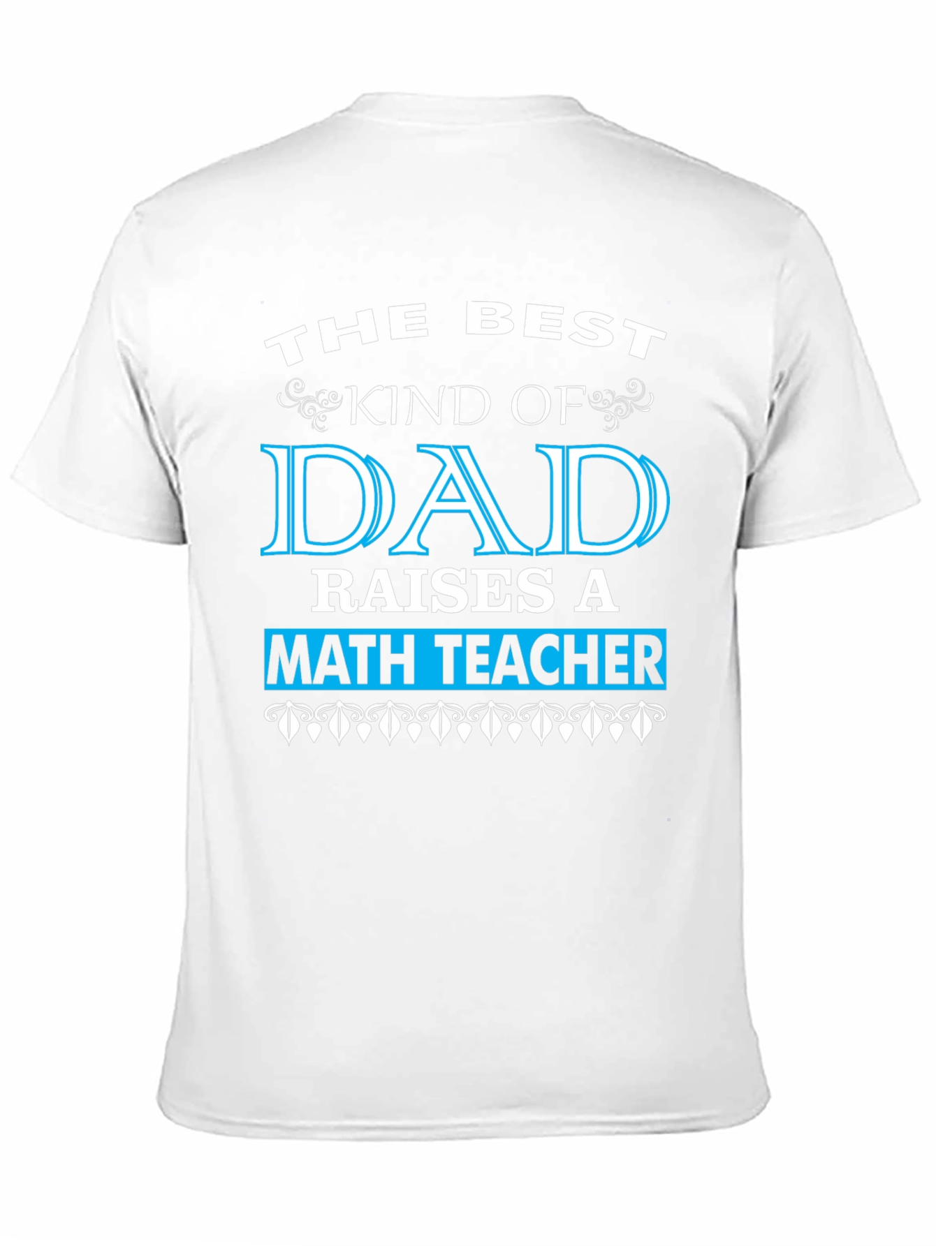 Best Dad Math Teacher T-Shirt