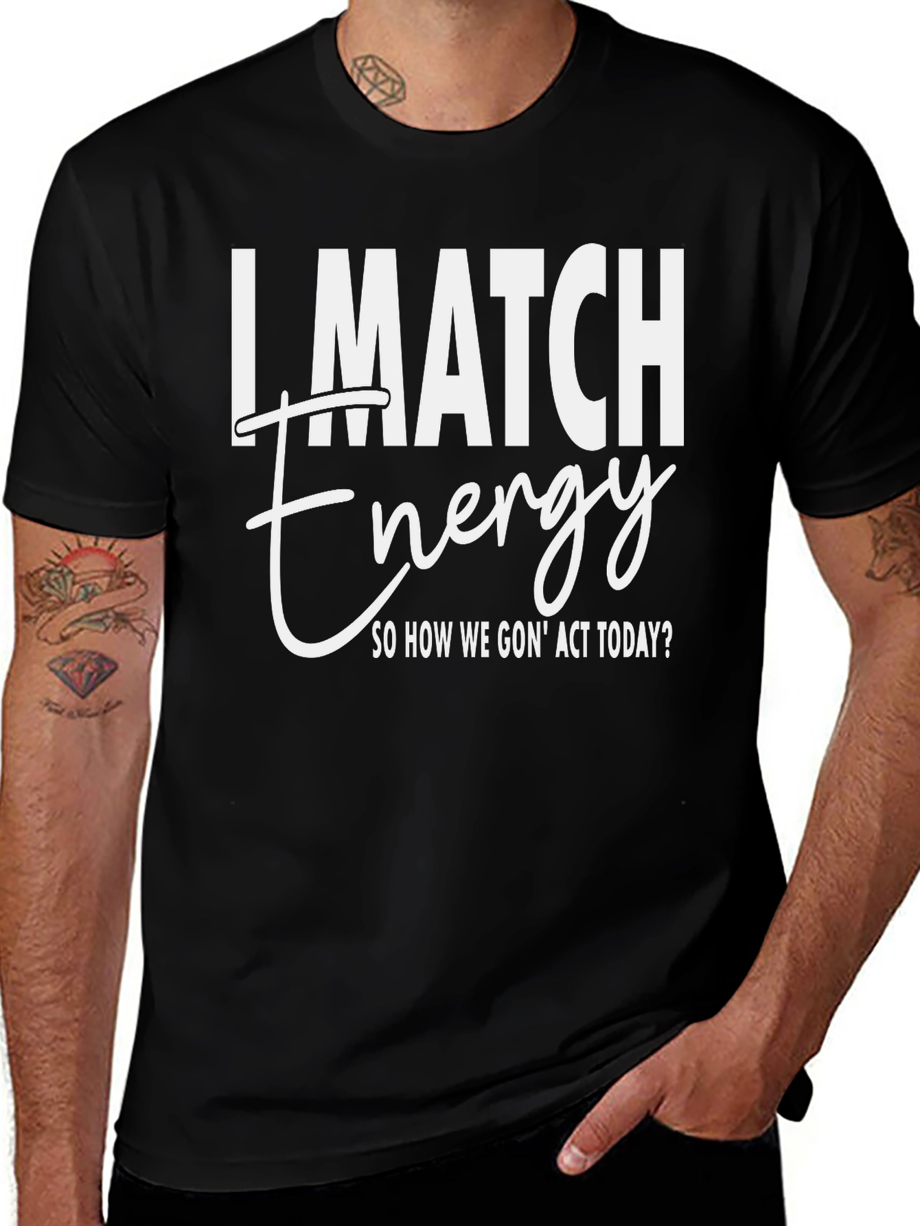 I Match Energy Graphic T-Shirt
