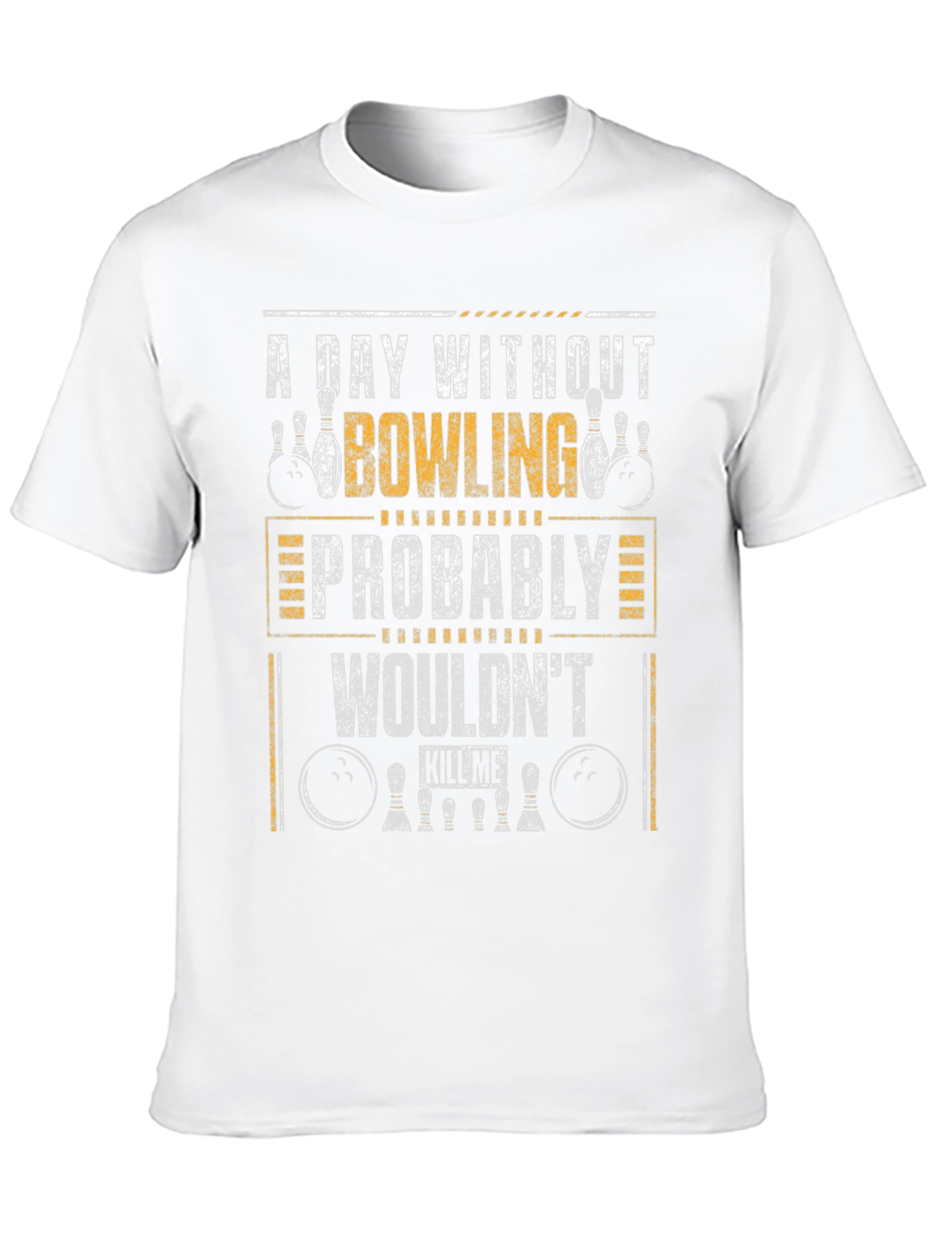 A Day Without Bowling T-Shirt