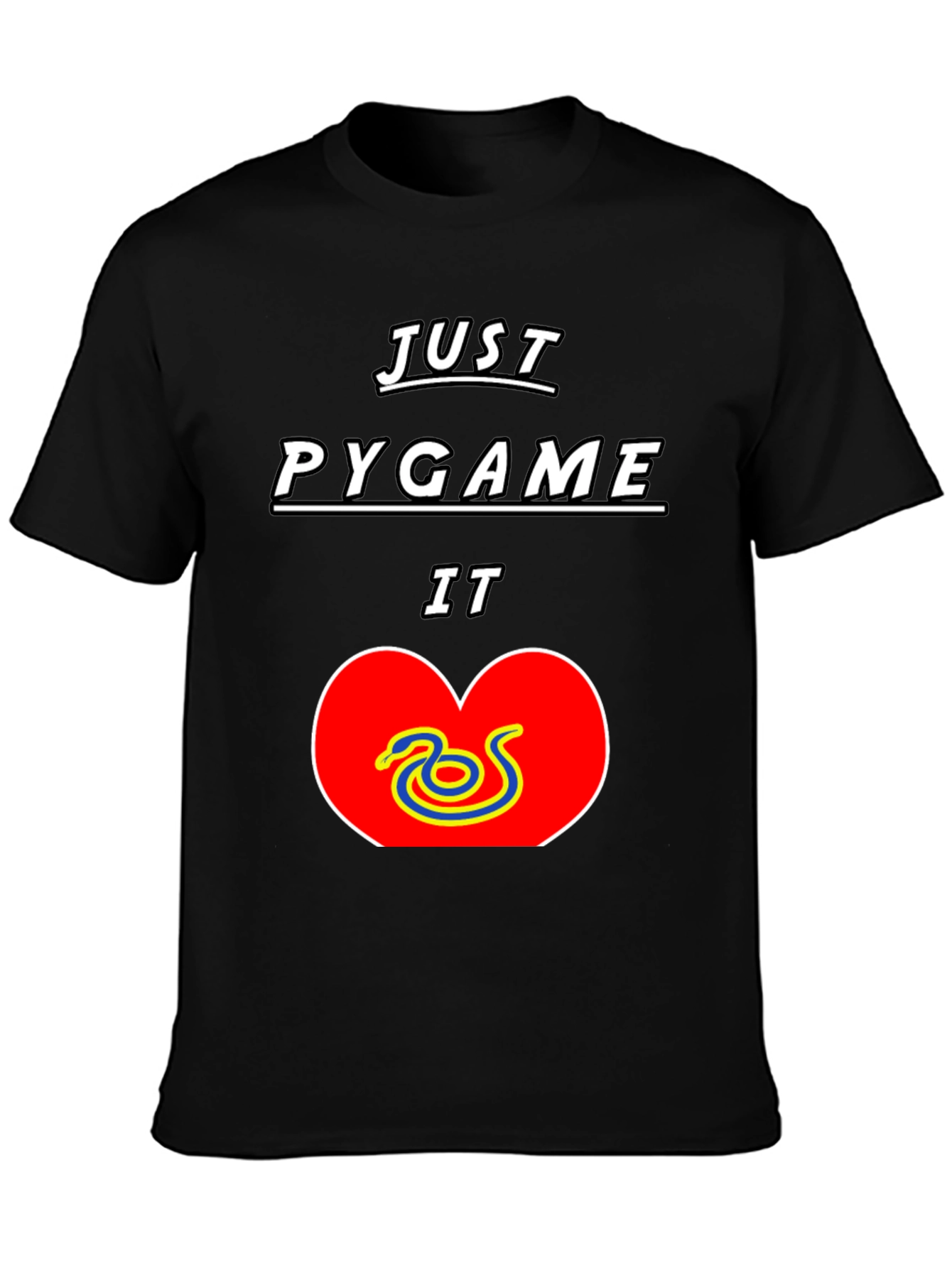 Just Pygame It T-Shirt - Python Developer Tee