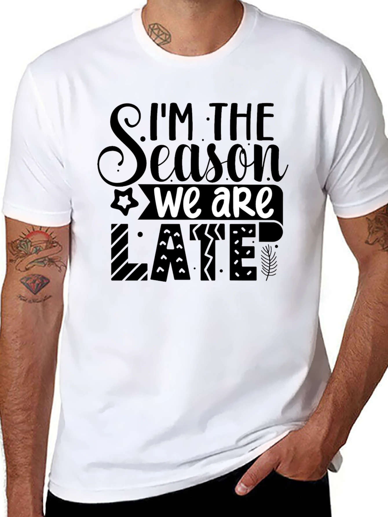 Im the Season We Are Late Funny Novelty T-Shirt