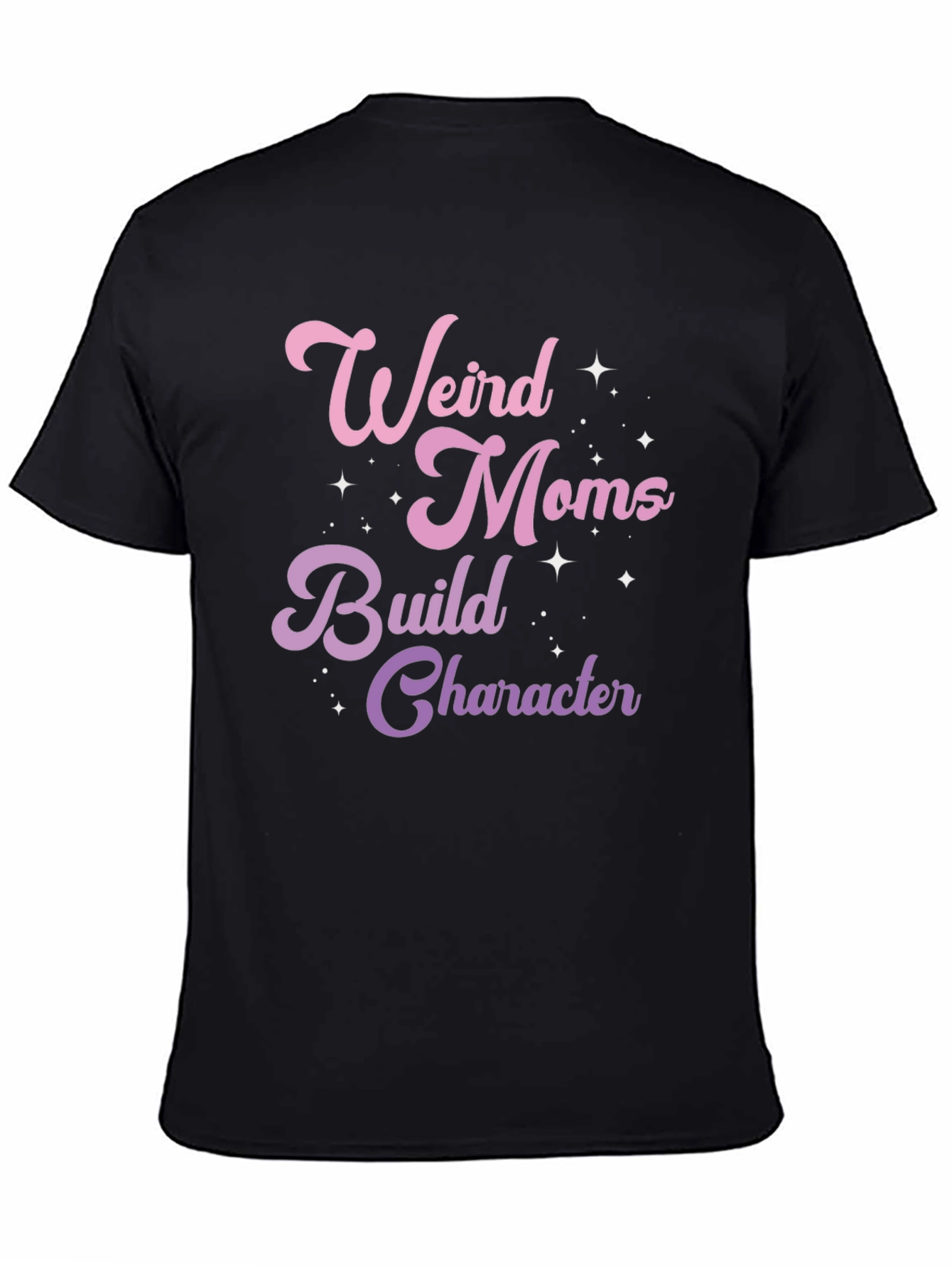 Weird Moms Build Character Graphic T-Shirt