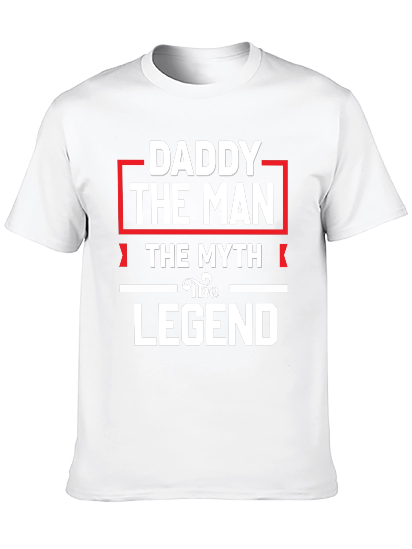 Daddy The Man The Myth The Legend Black T-Shirt