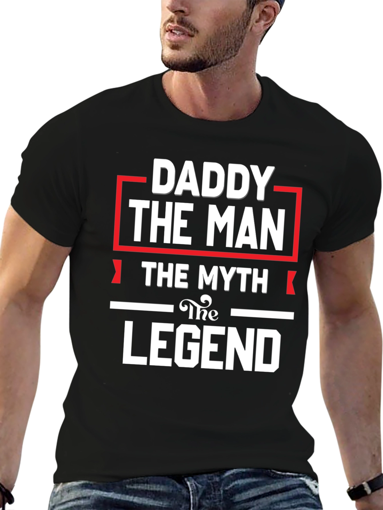 Daddy The Man The Myth The Legend Black T-Shirt
