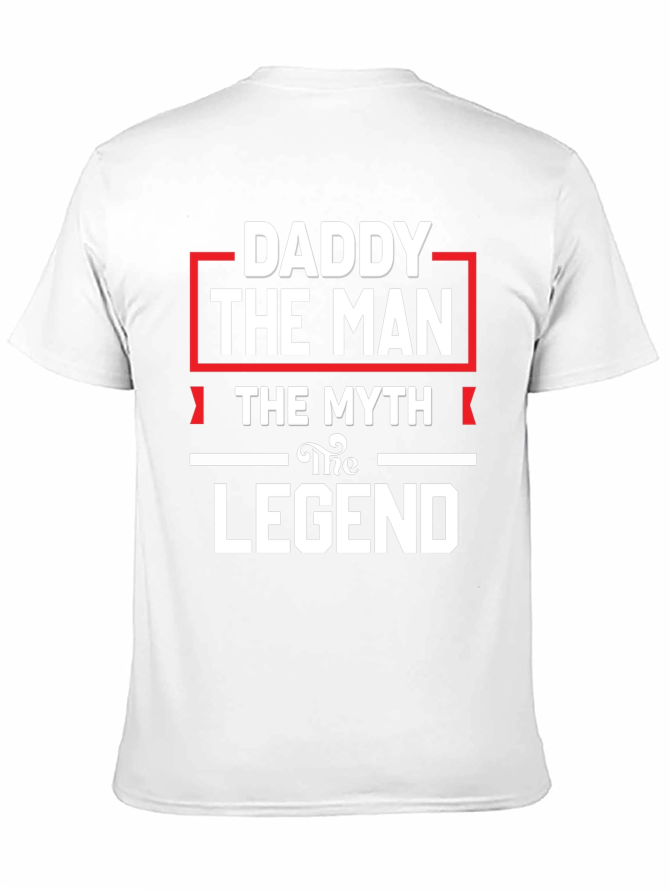 Daddy The Man The Myth The Legend Black T-Shirt