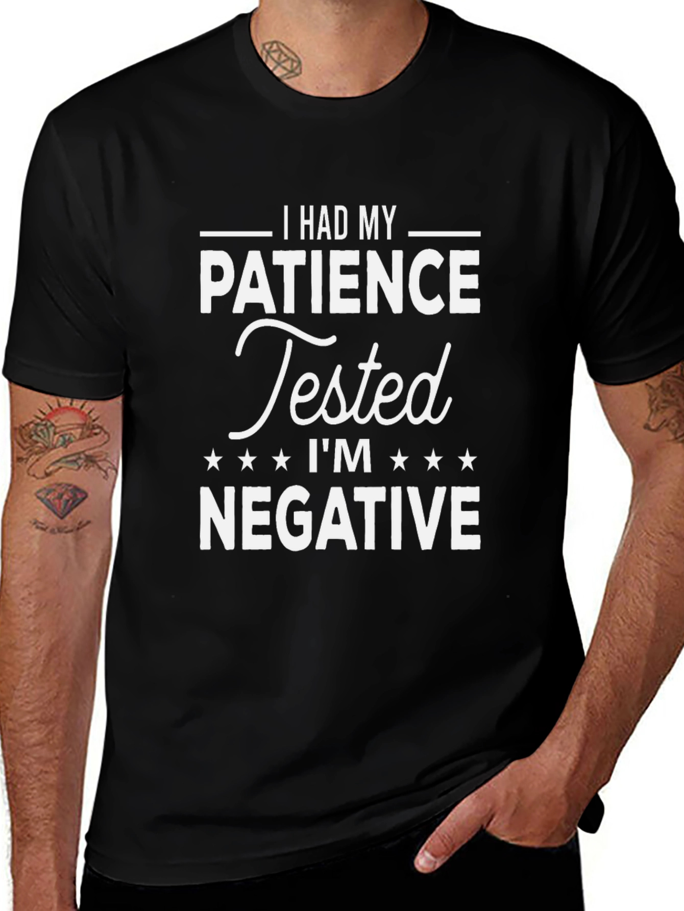 Humorous Patience Tested Negative Graphic T-Shirt