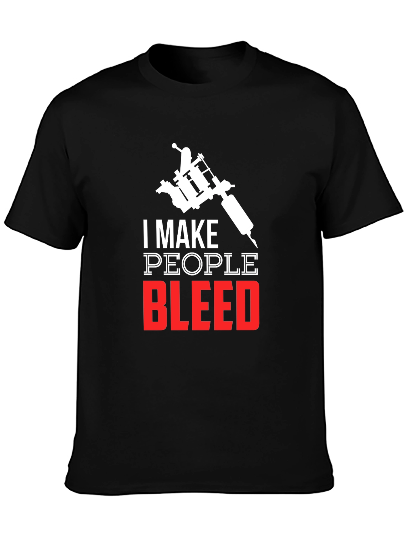 I Make People Bleed Tattoo Artist Tee