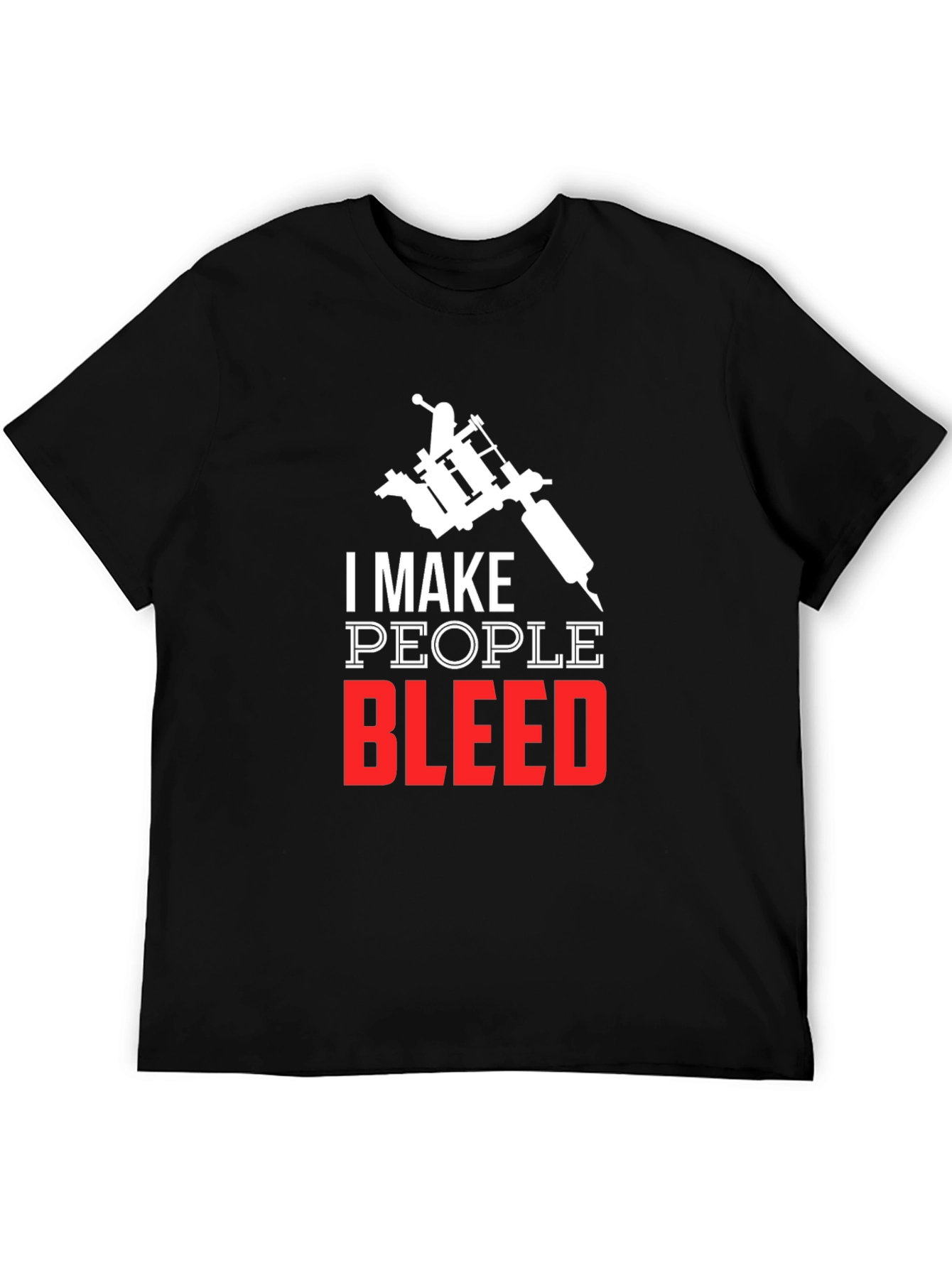 I Make People Bleed Tattoo Artist Tee