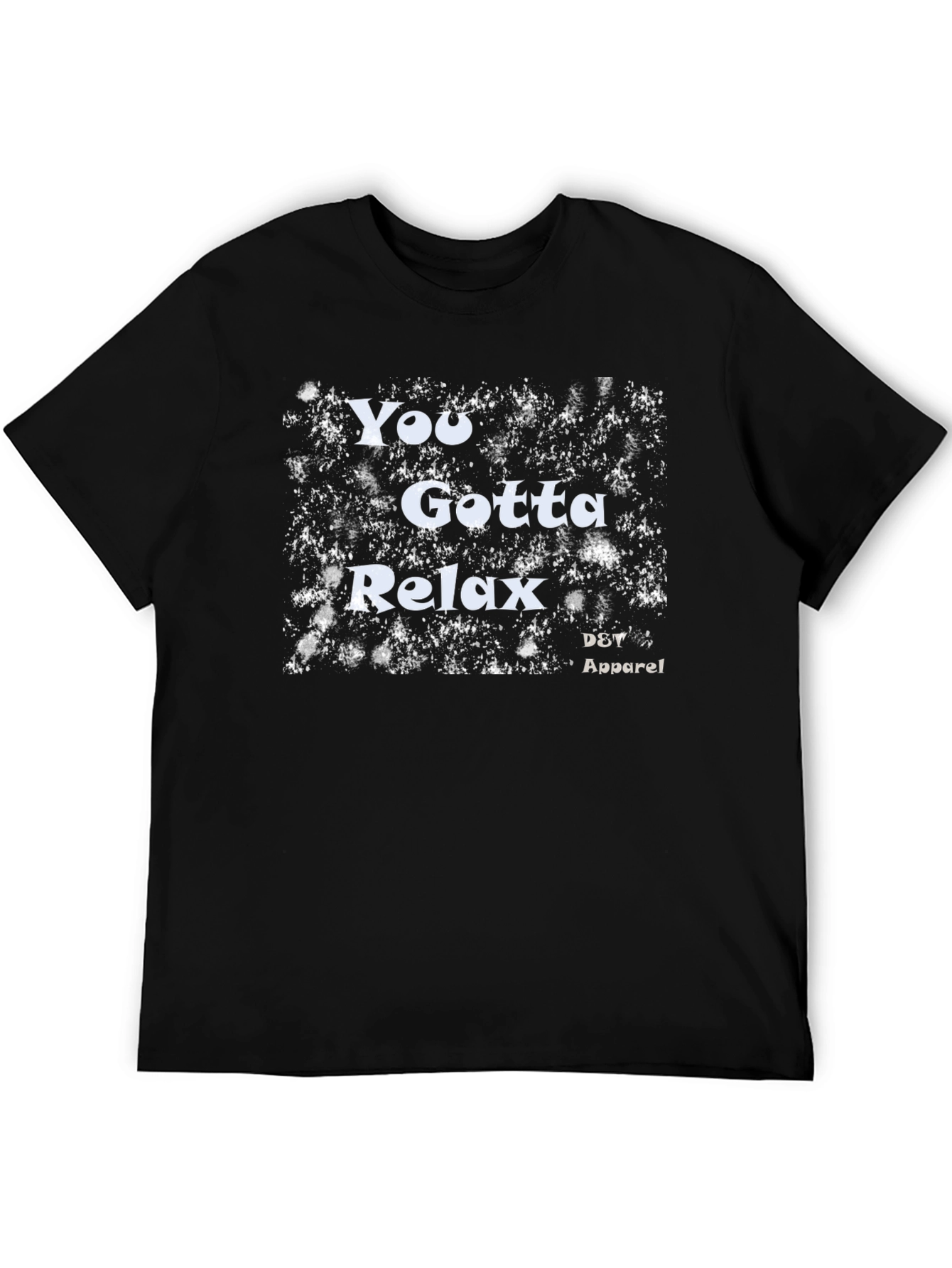 You Gotta Relax Graphic T-Shirt