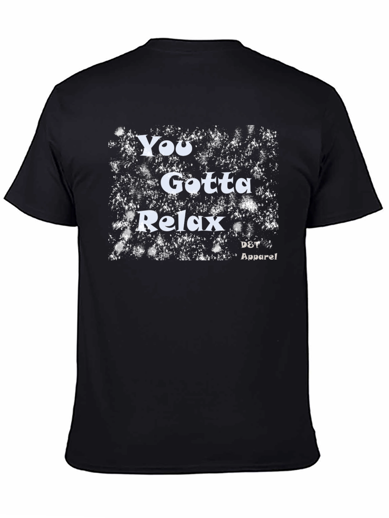 You Gotta Relax Graphic T-Shirt