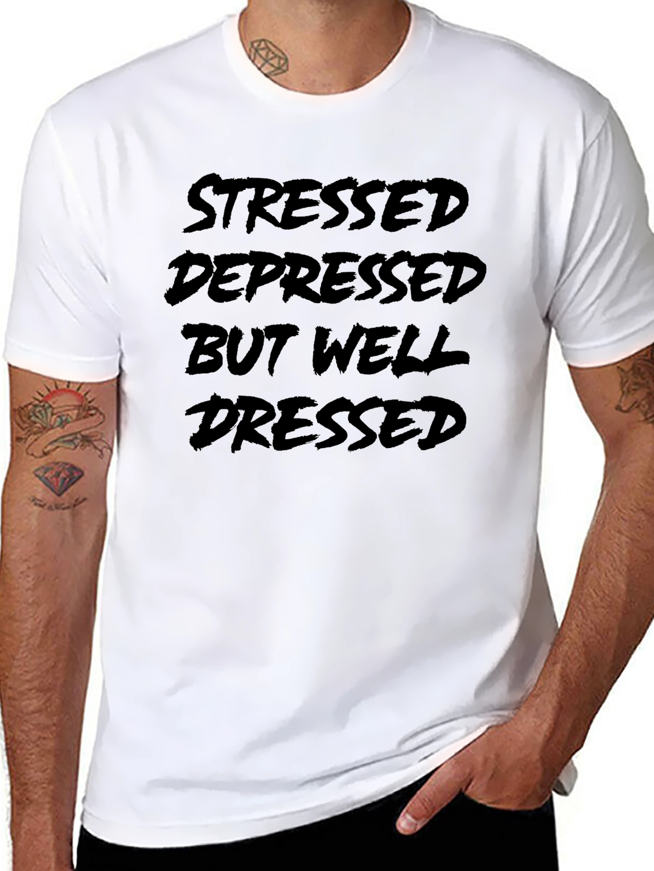 Stressed Depressed But Well Dressed T-Shirt