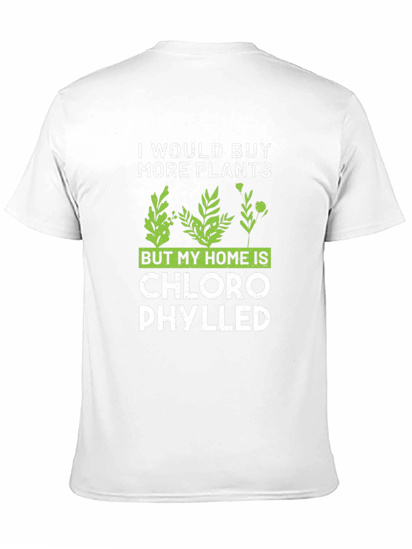 Funny Plant Lover T-Shirt - Chlorophylled