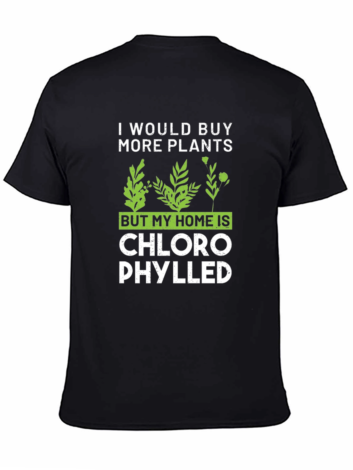 Funny Plant Lover T-Shirt - Chlorophylled