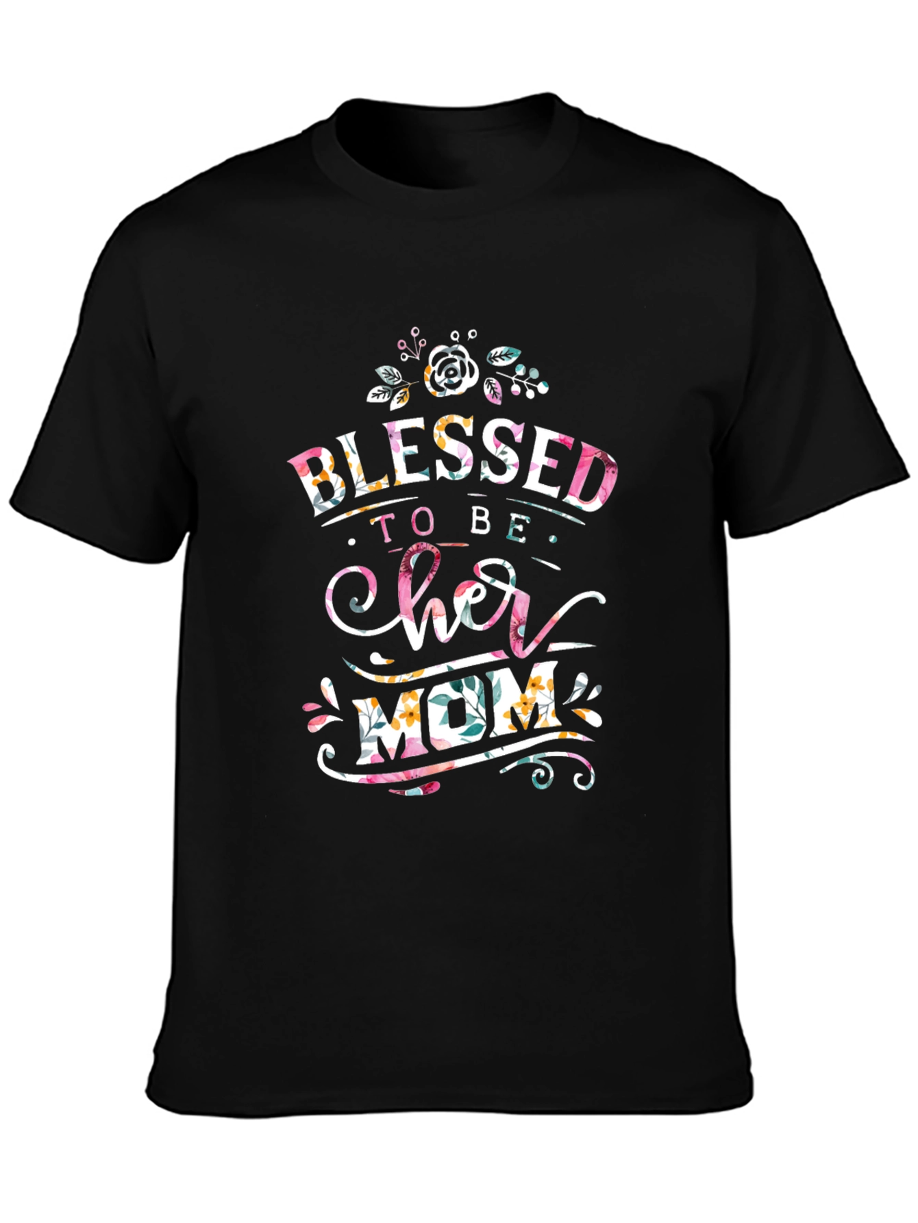 Blessed To Be Her Mom Graphic T-Shirt