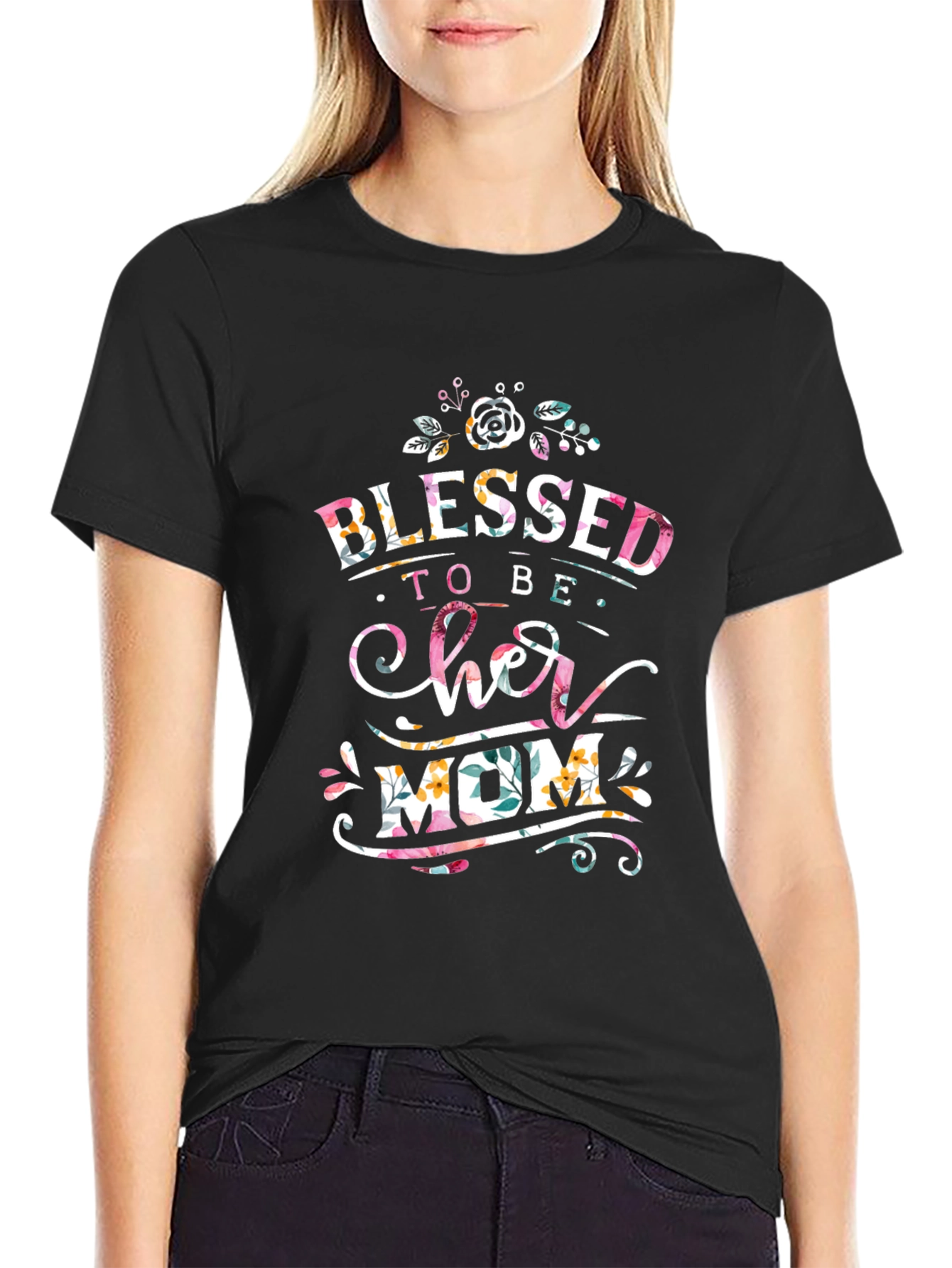 Blessed To Be Her Mom Graphic T-Shirt