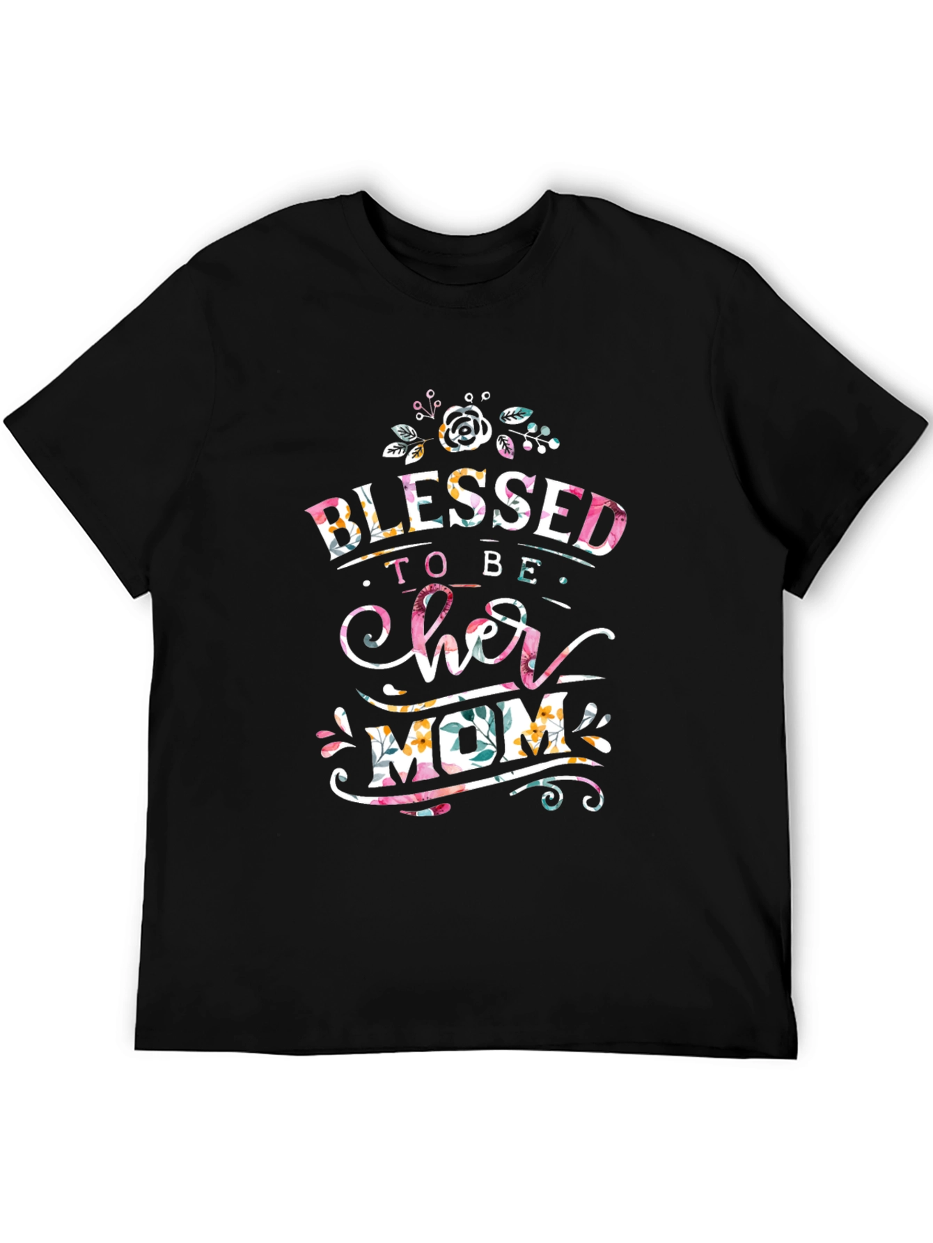 Blessed To Be Her Mom Graphic T-Shirt