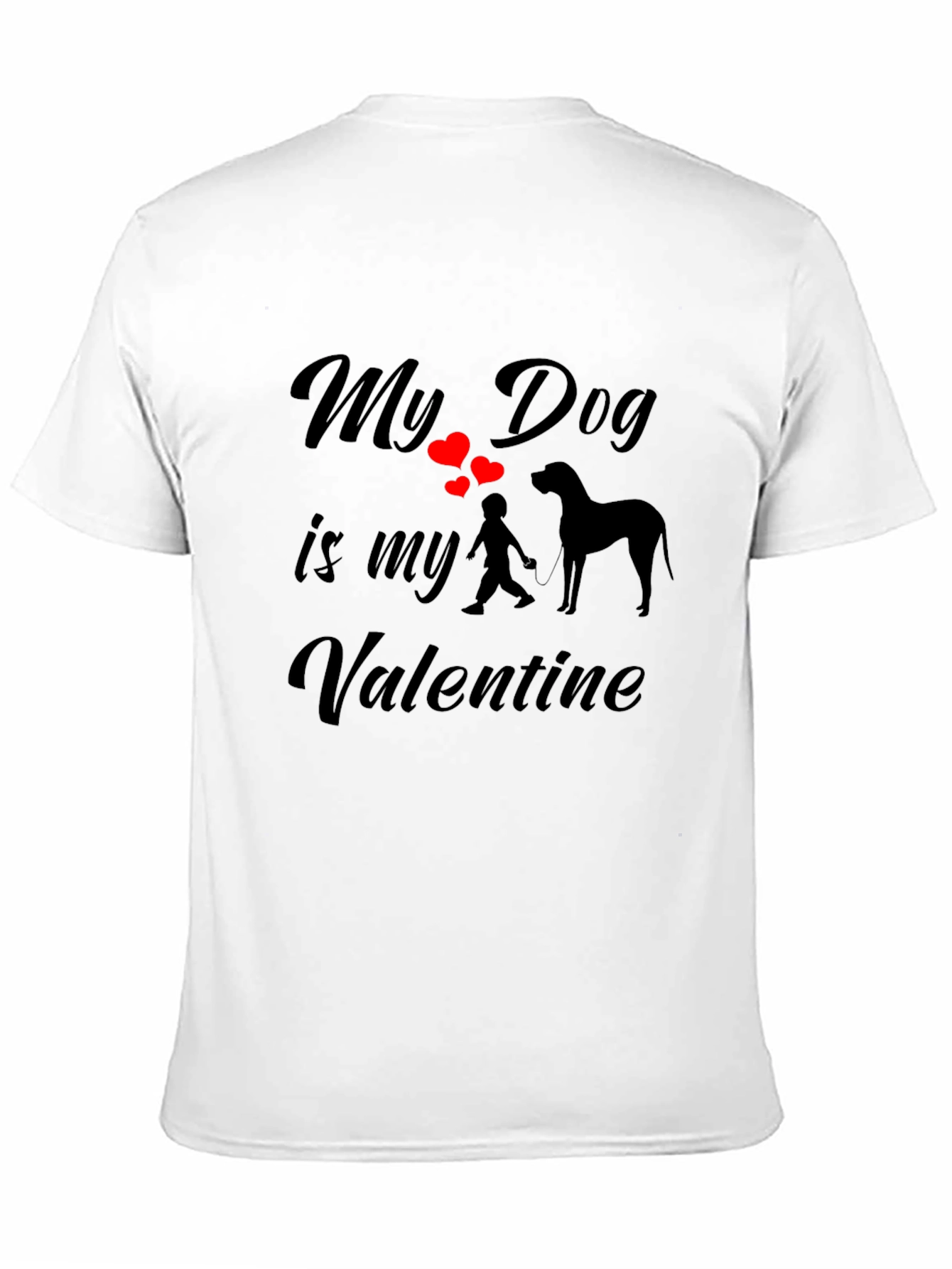 My Dog Is My Valentine T-Shirt