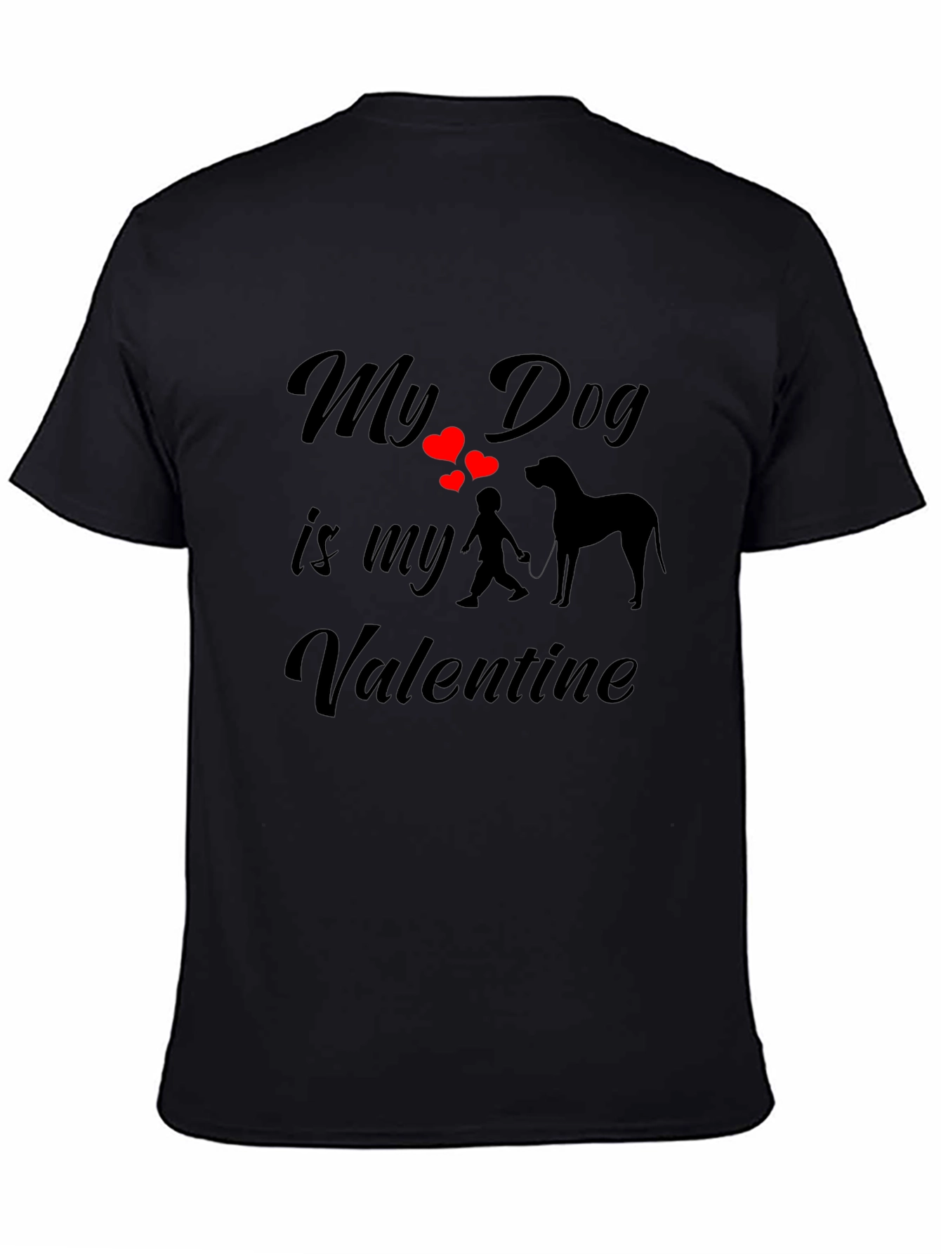 My Dog Is My Valentine T-Shirt