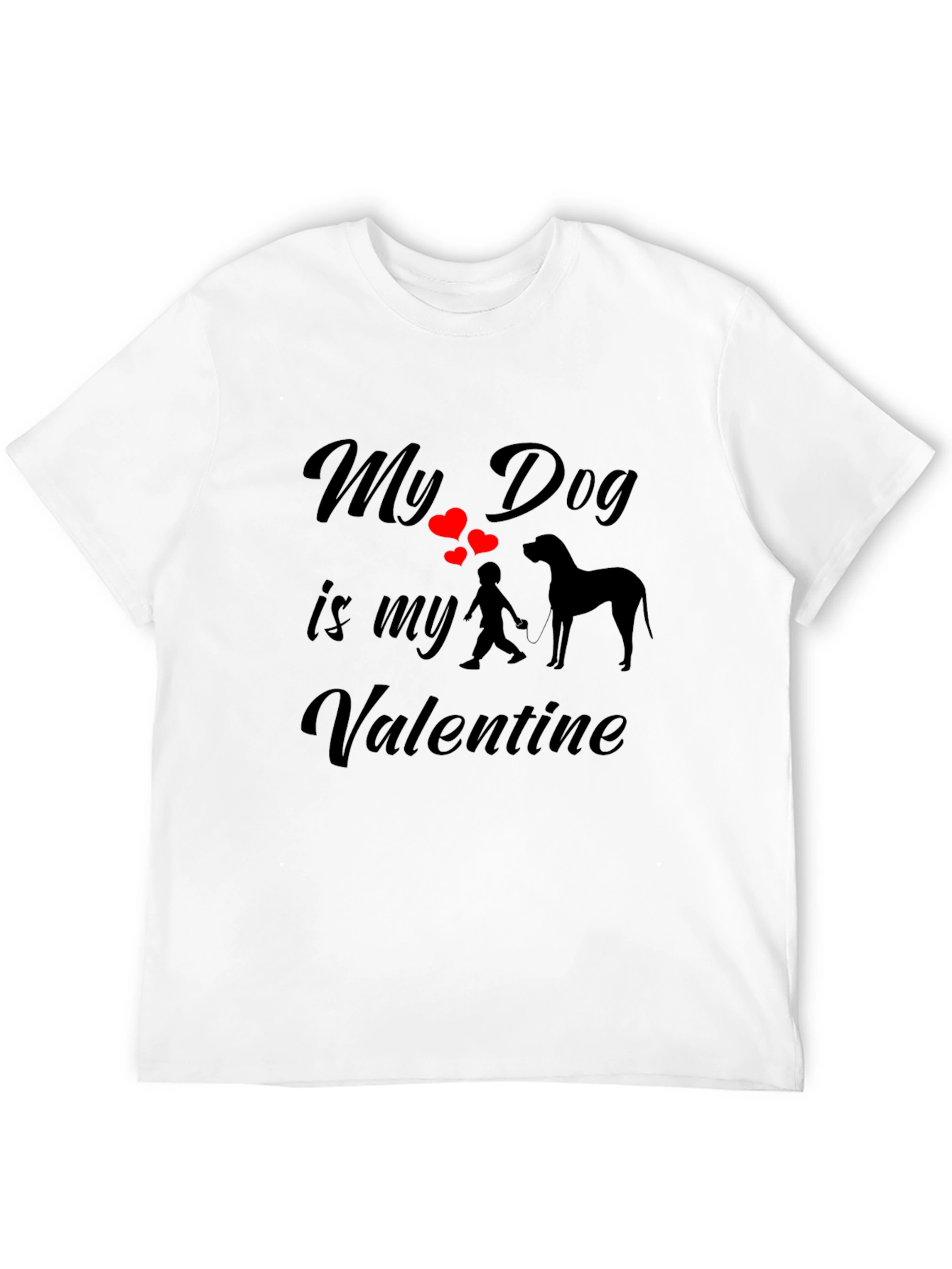My Dog Is My Valentine T-Shirt