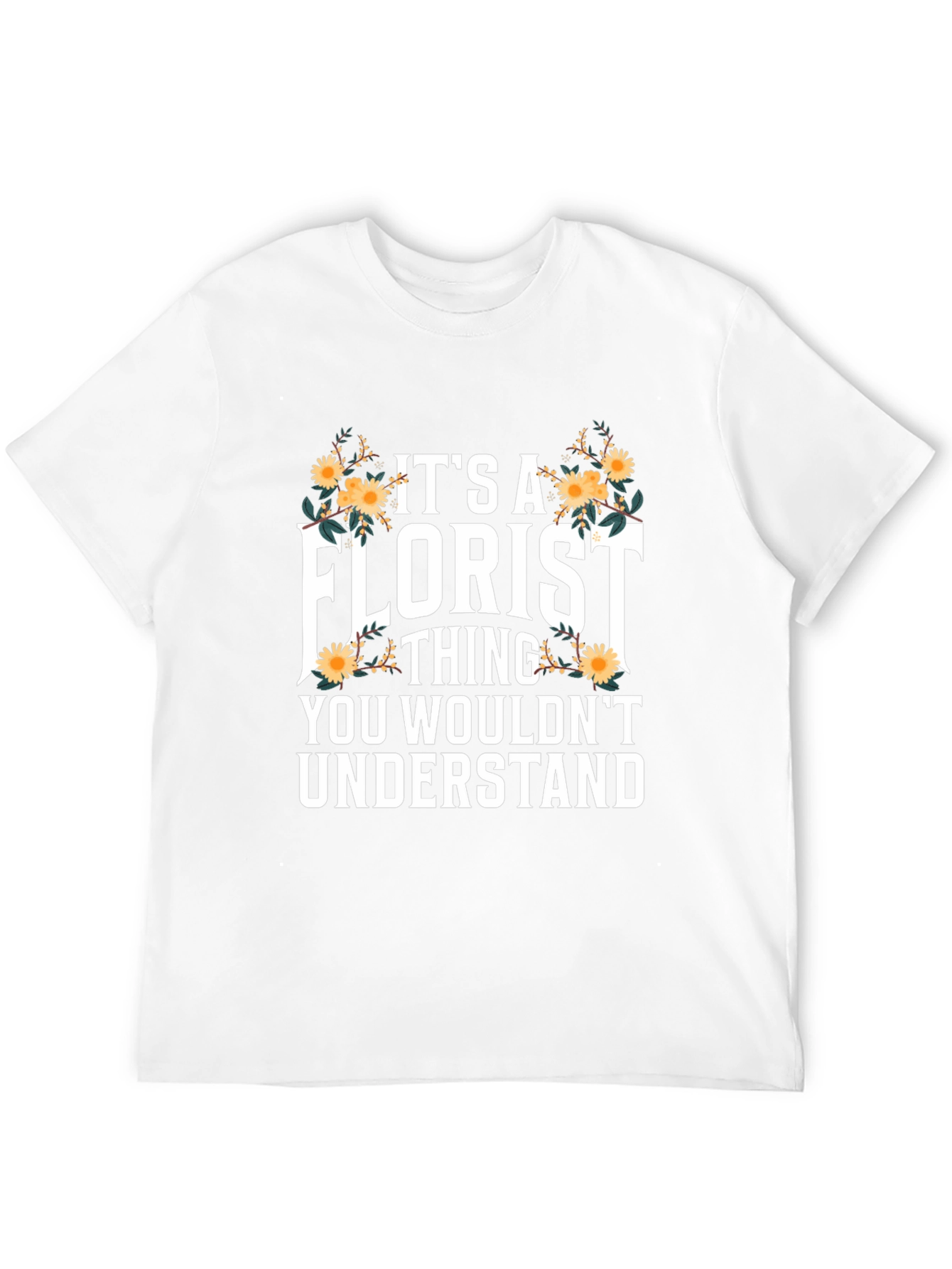 Florist Thing T-Shirt - Floral Design
