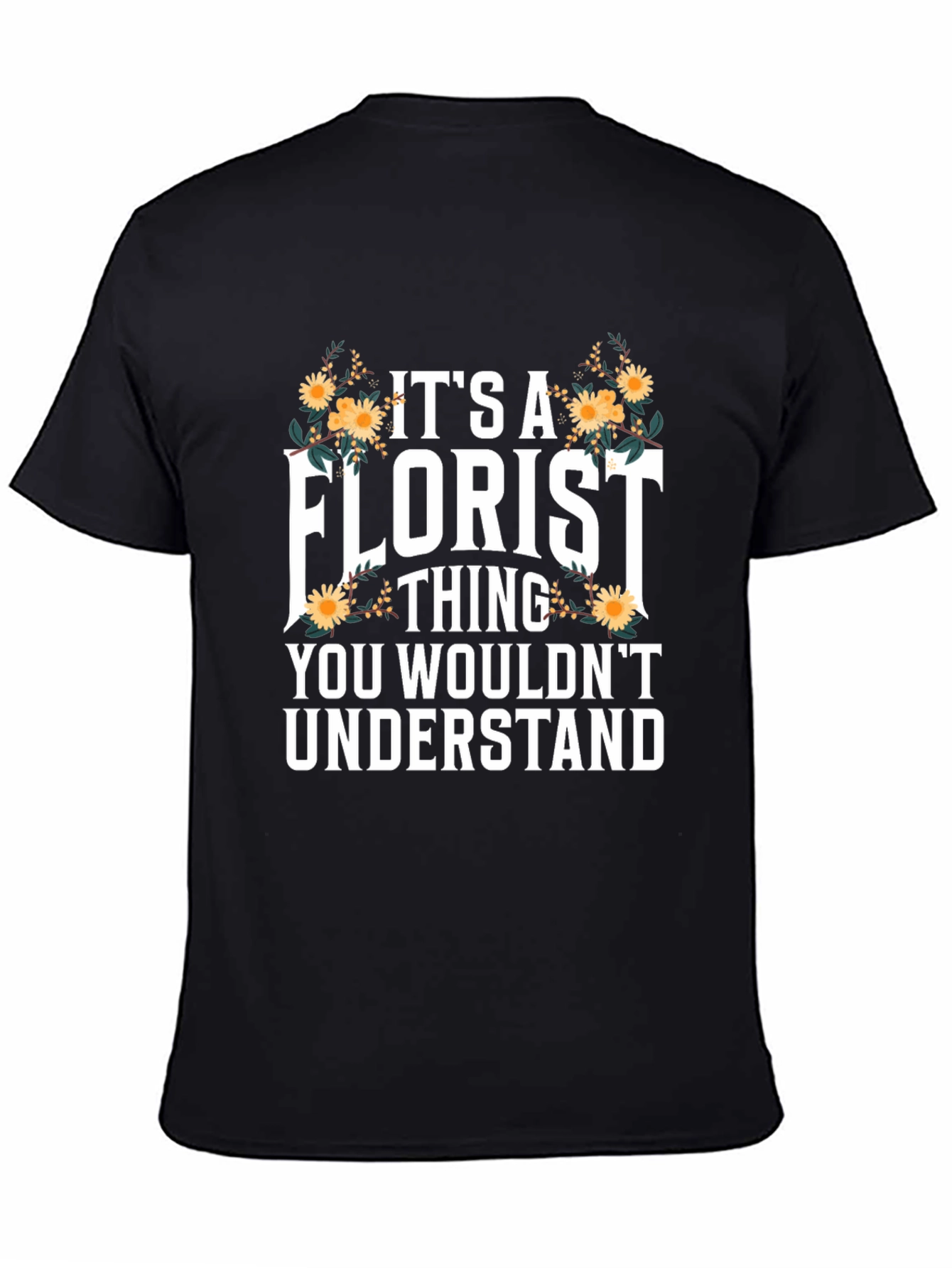Florist Thing T-Shirt - Floral Design