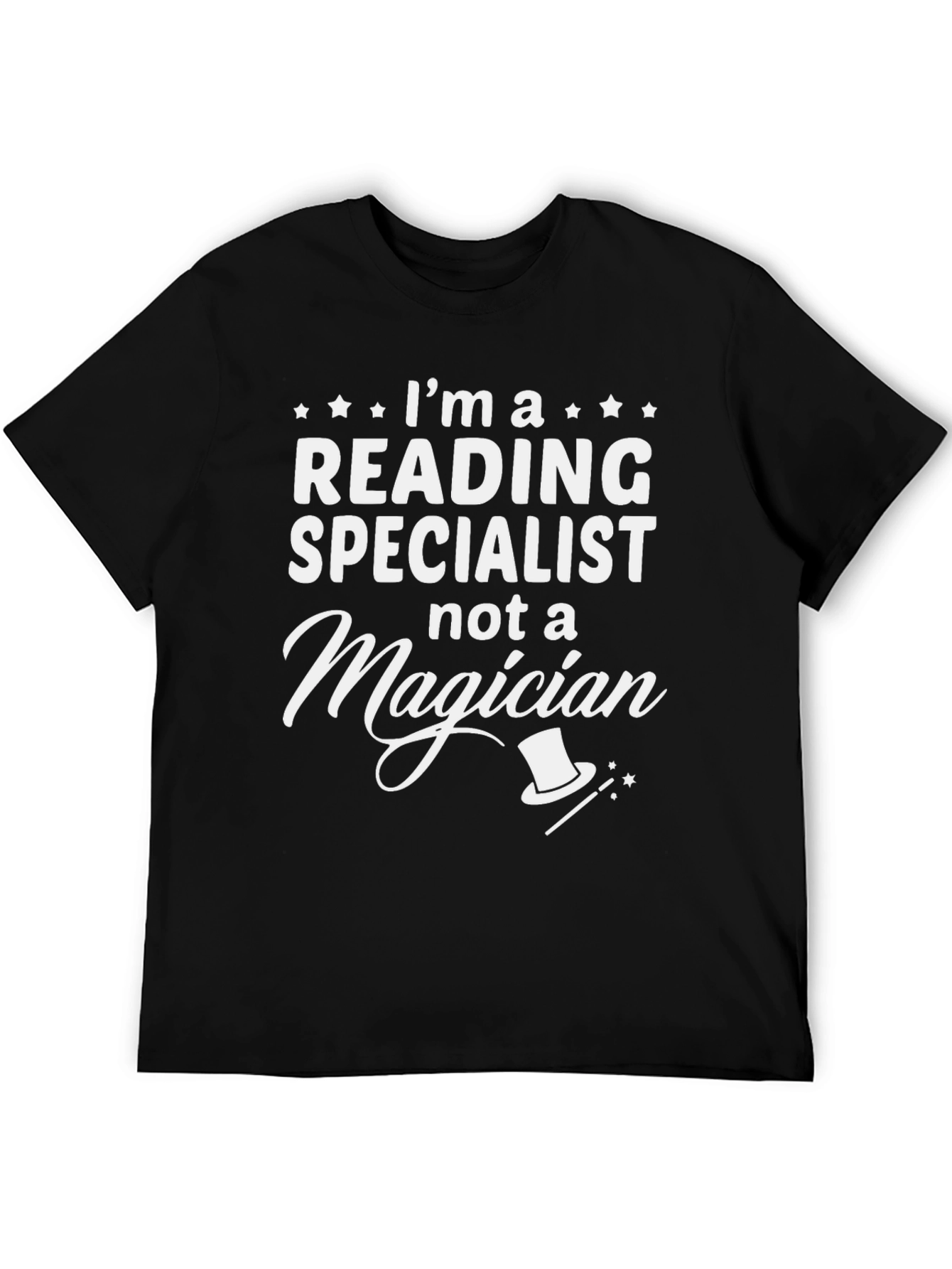 Reading Specialist T-Shirt Not a Magician