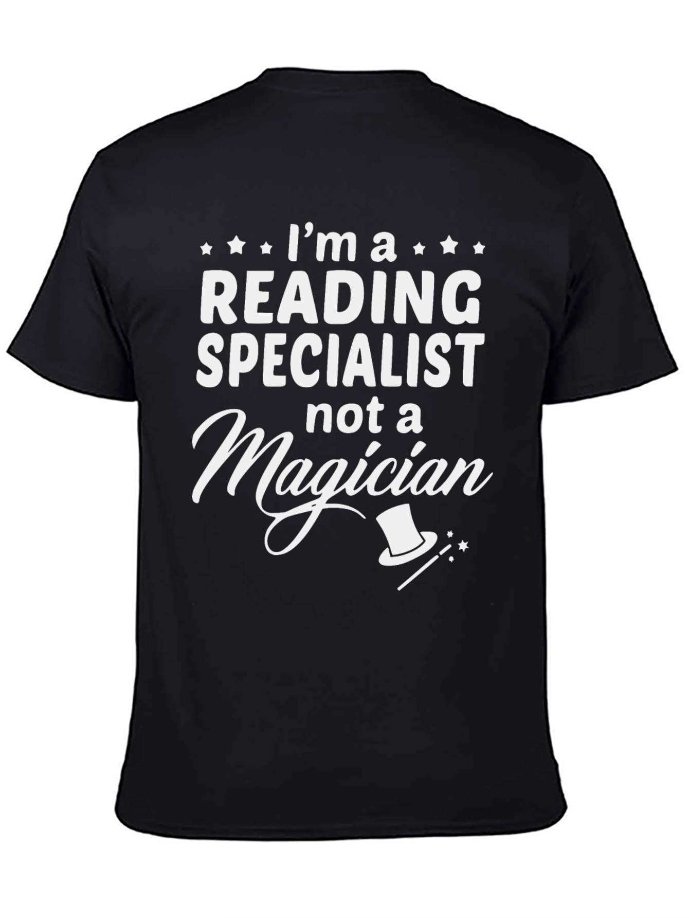 Reading Specialist T-Shirt Not a Magician
