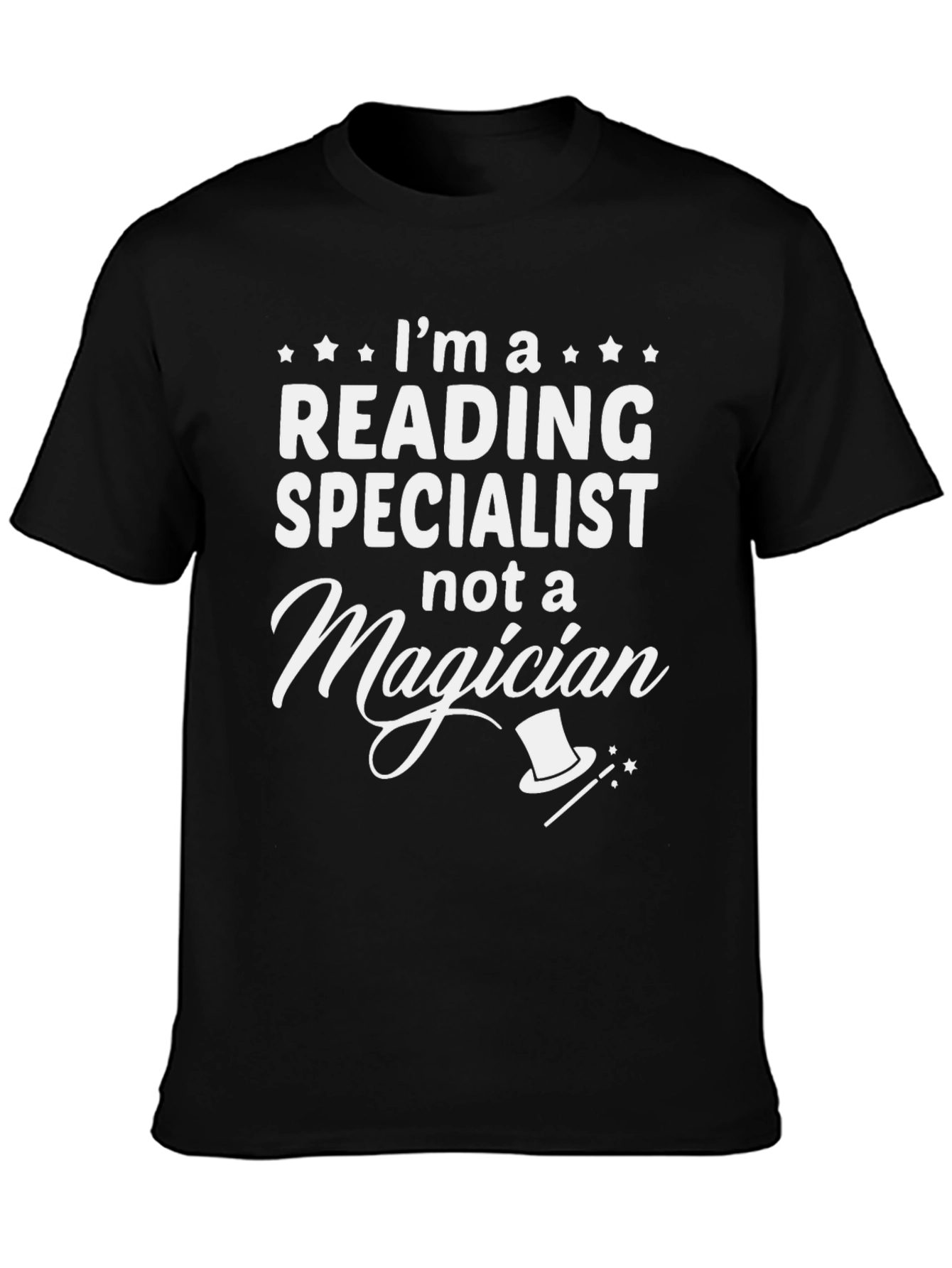 Reading Specialist T-Shirt Not a Magician