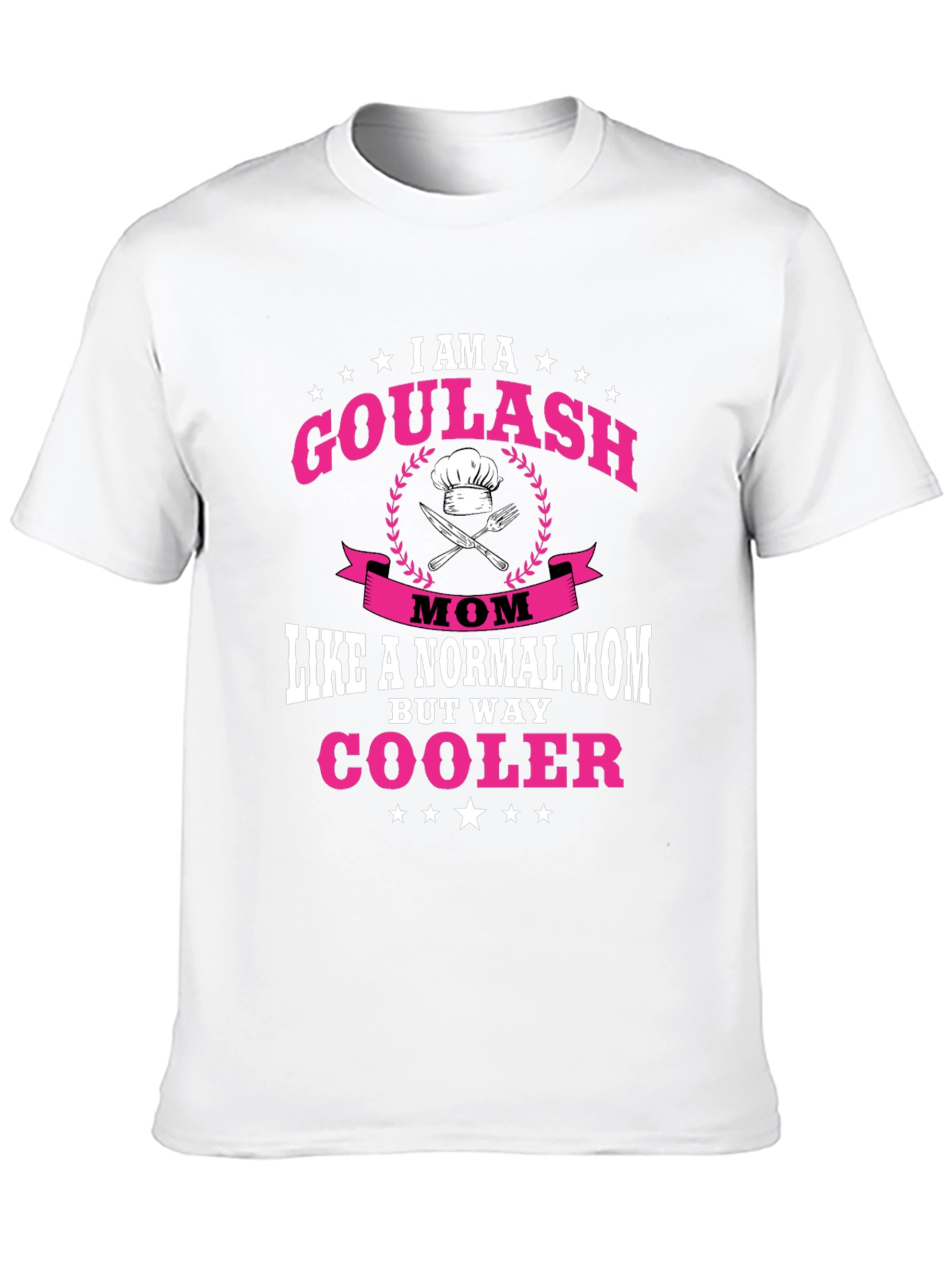 Goulash Mom T-Shirt - Cool Mom Tee