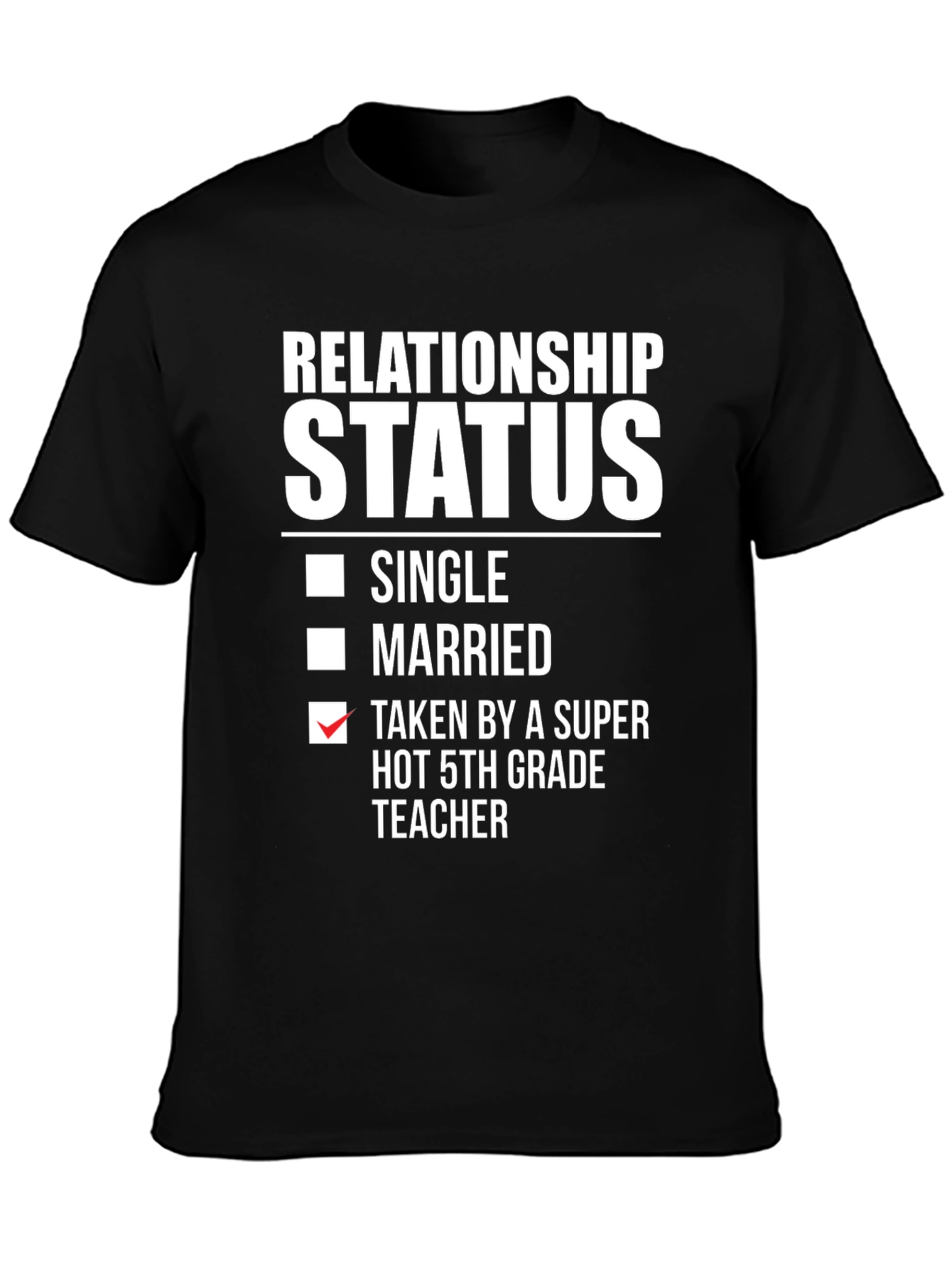 Relationship Status 5th Grade Teacher T-Shirt
