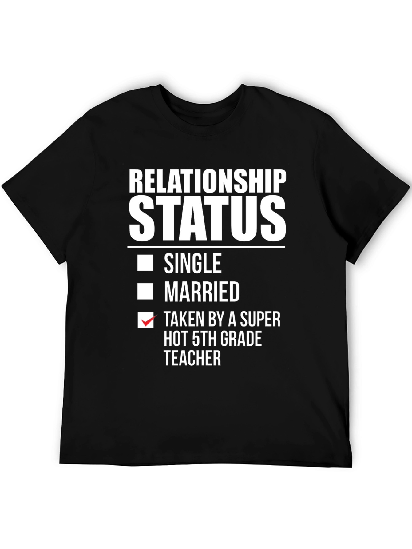 Relationship Status 5th Grade Teacher T-Shirt