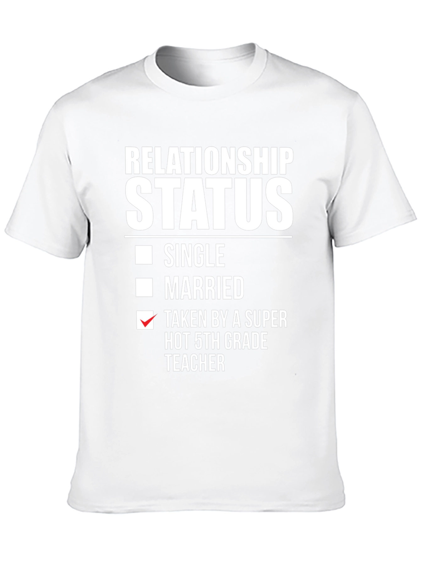 Relationship Status 5th Grade Teacher T-Shirt