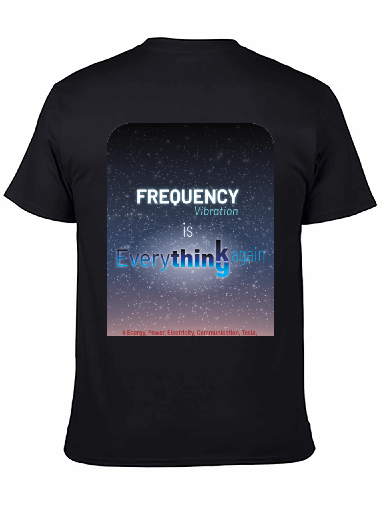Frequency Vibration T-Shirt - Everything is Energy