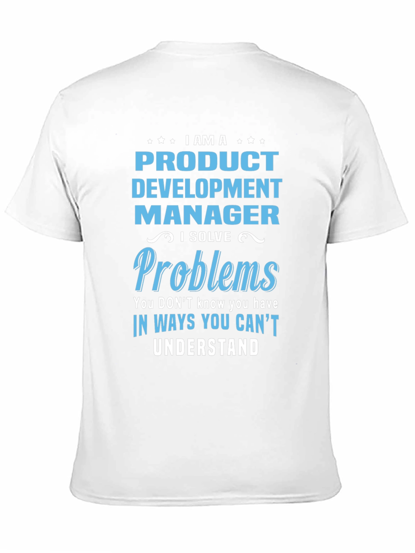Product Development Manager T-Shirt