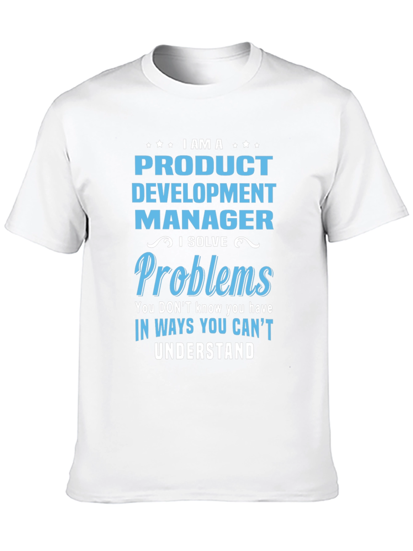Product Development Manager T-Shirt