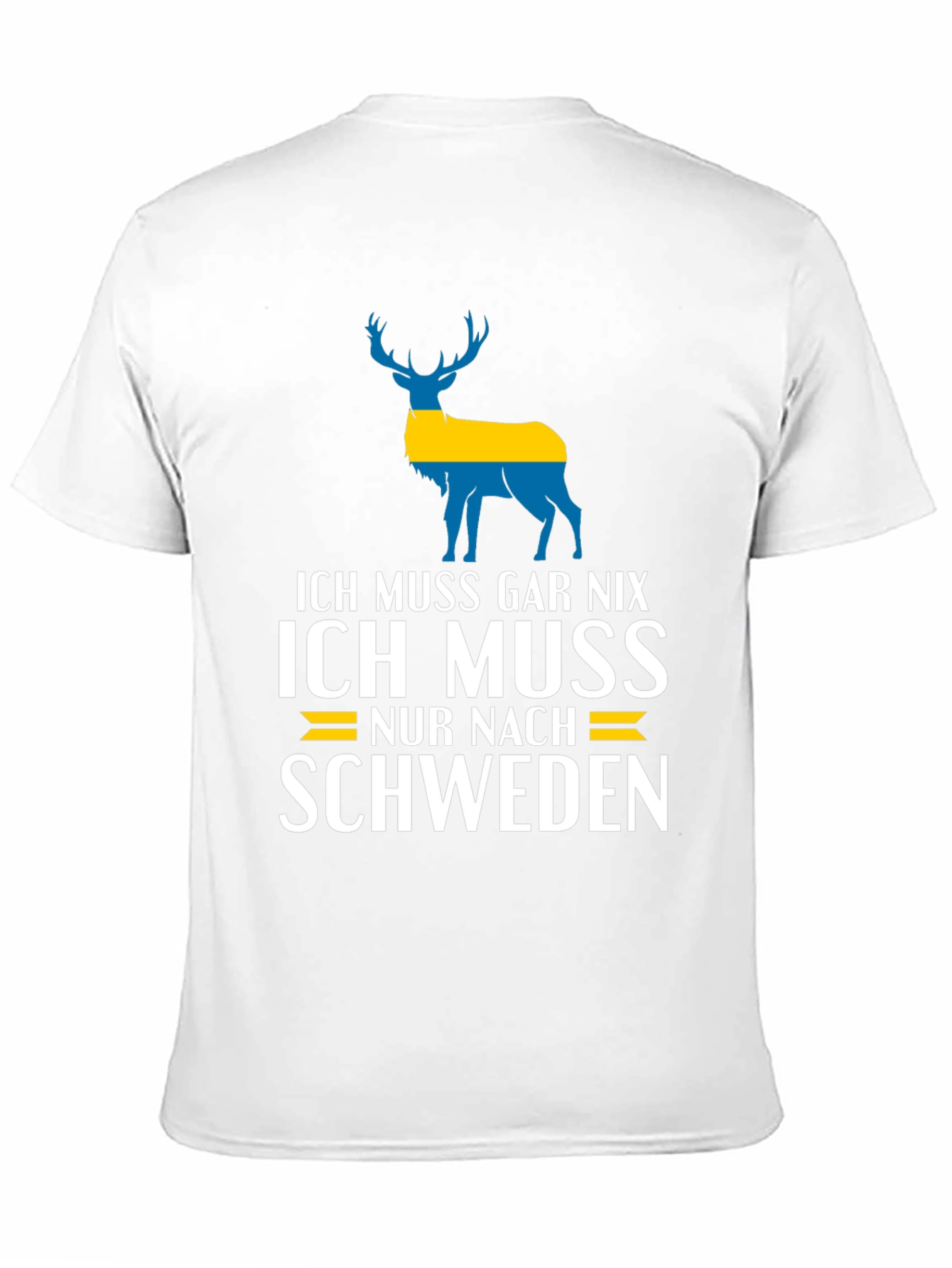 Ich Muss Gar Nix Sweden T-Shirt